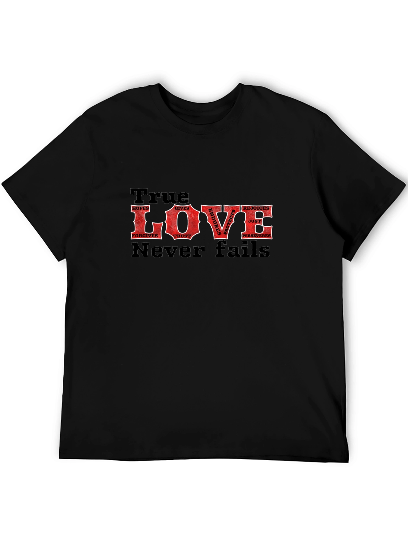 True Love Never Fails T-Shirt