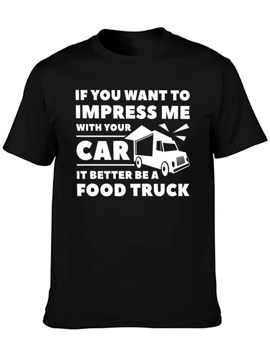 Impress Me With Your Food Truck T-Shirt