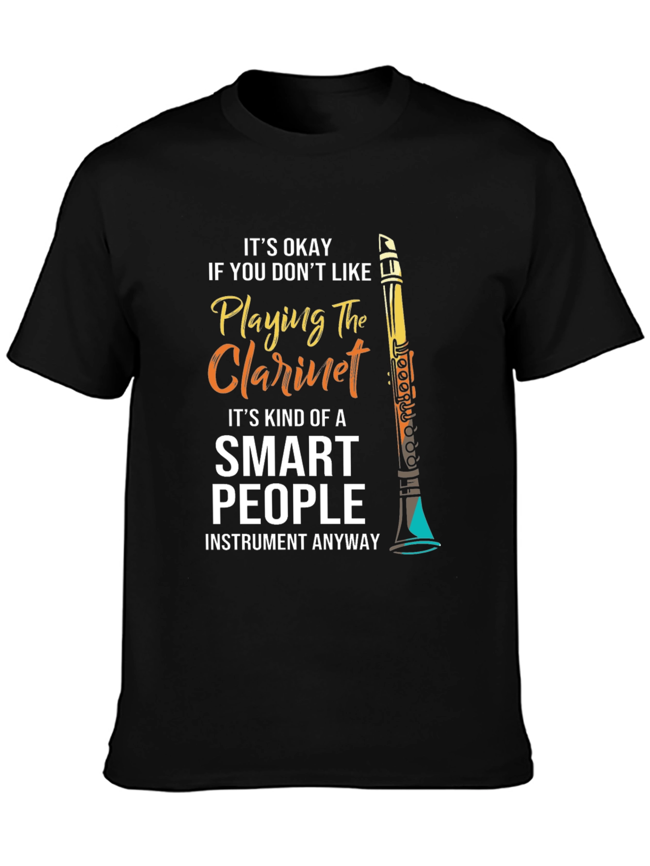 Funny Clarinet Player T-Shirt for Smart People