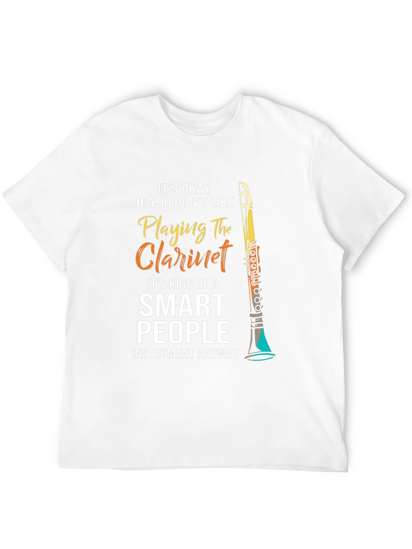 Funny Clarinet Player T-Shirt for Smart People