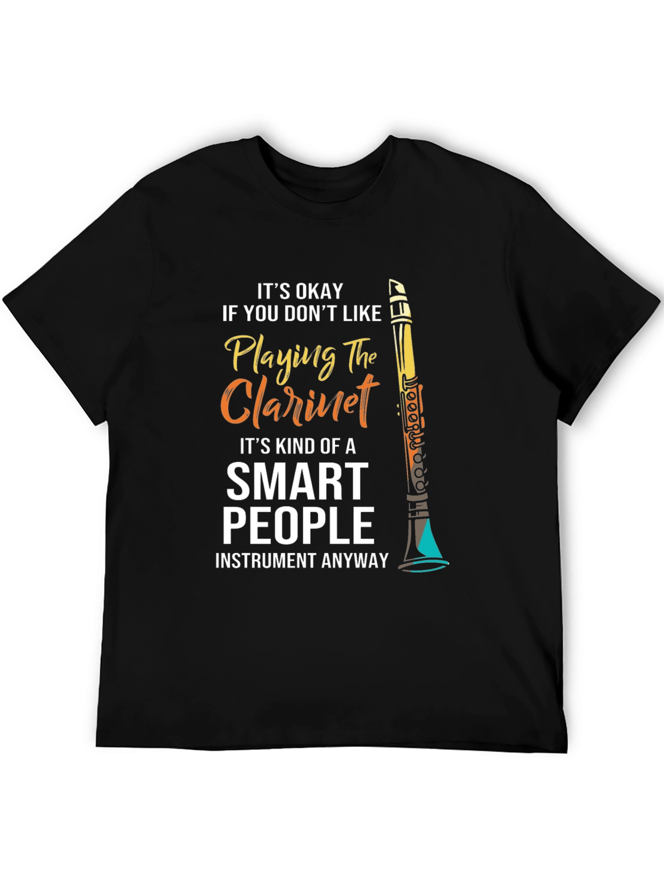 Funny Clarinet Player T-Shirt for Smart People