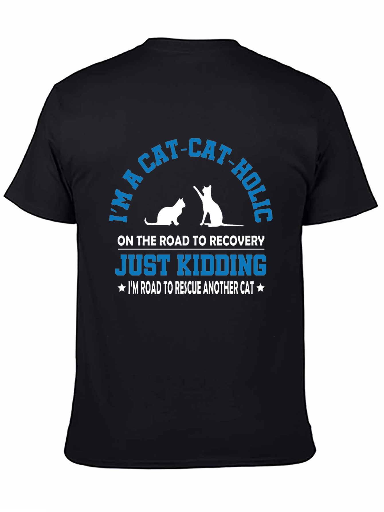 Im a Cat-Cat-Holic Funny T-Shirt