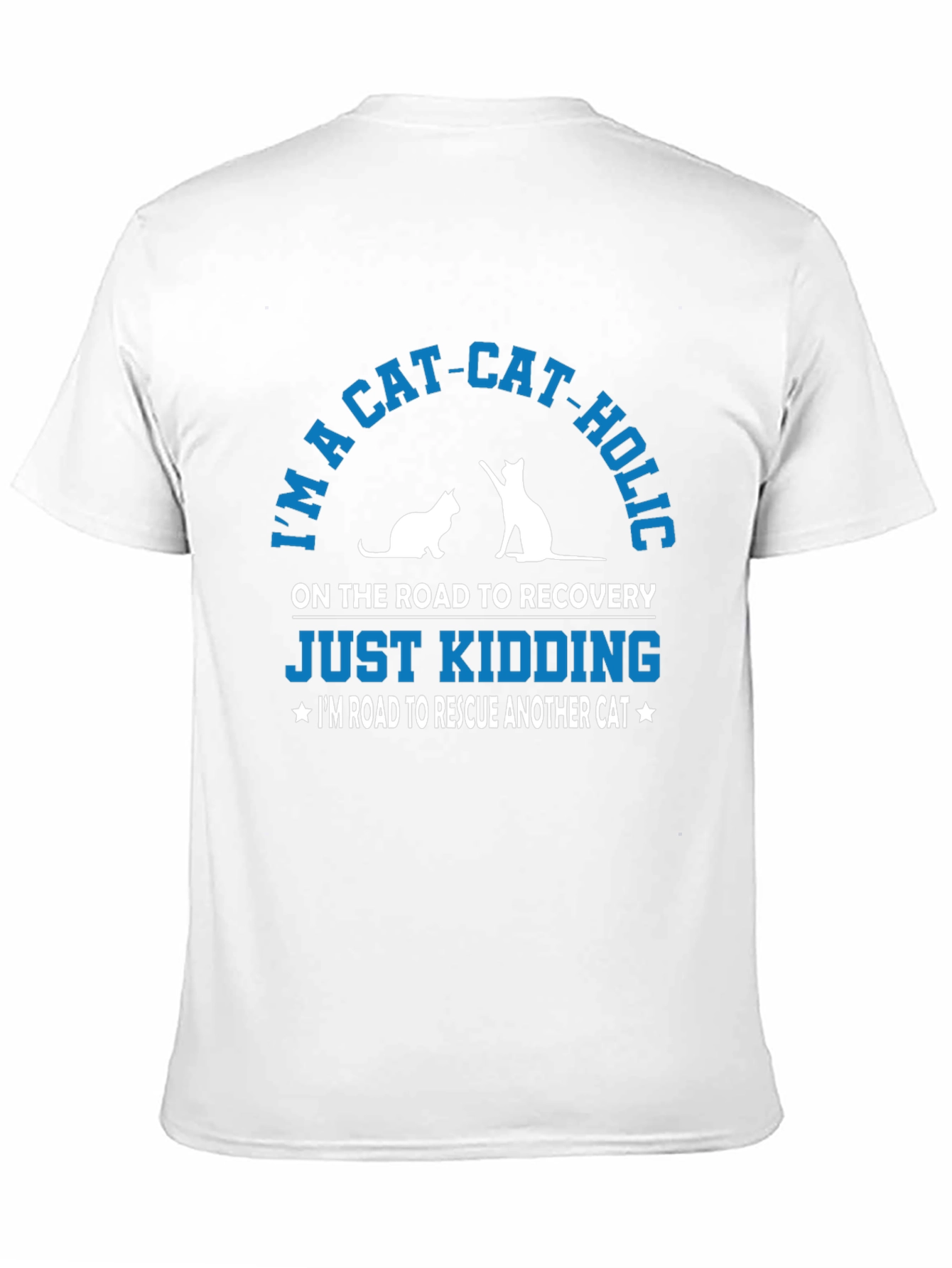 Im a Cat-Cat-Holic Funny T-Shirt