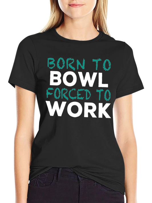 Born to Bowl T-Shirt - Funny Bowling Tee