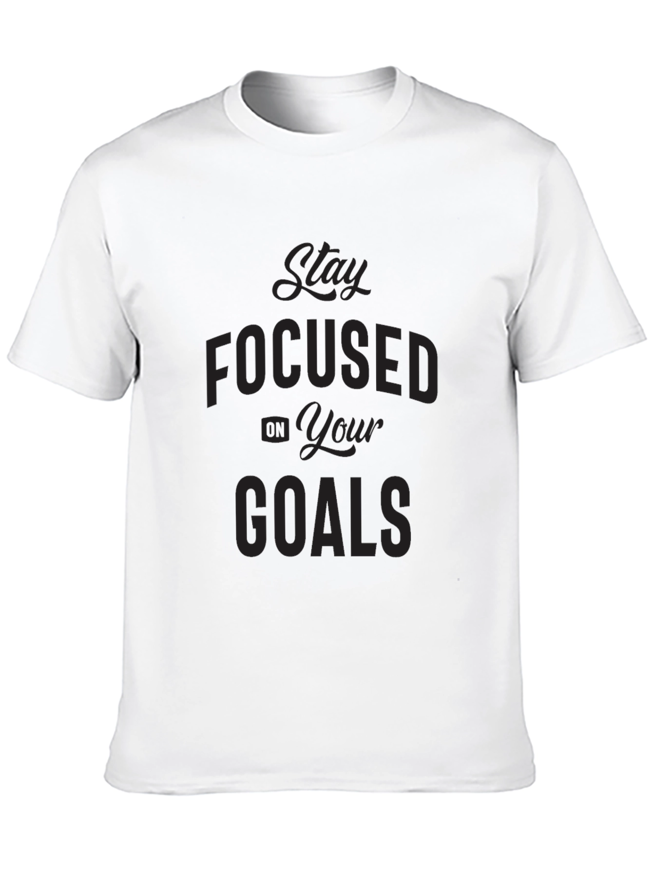 Stay Focused on Your Goals Black T-Shirt