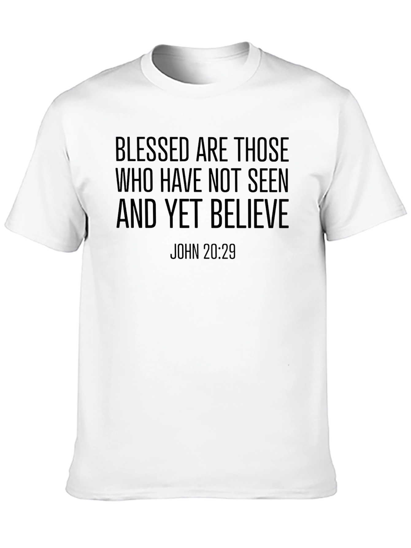 Blessed Are Those Who Believe Christian T-Shirt