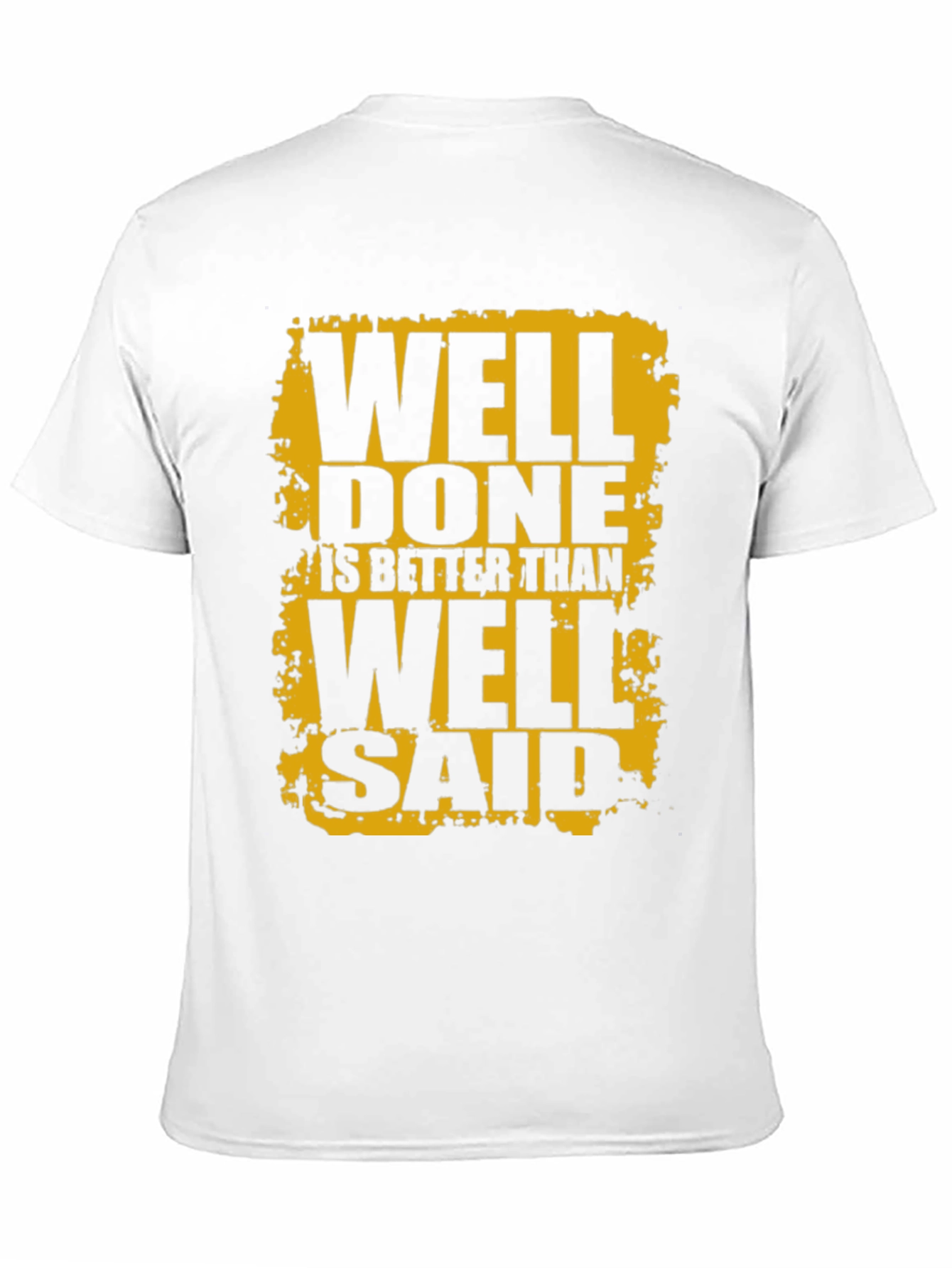 Well Done is Better Than Well Said Black T-Shirt