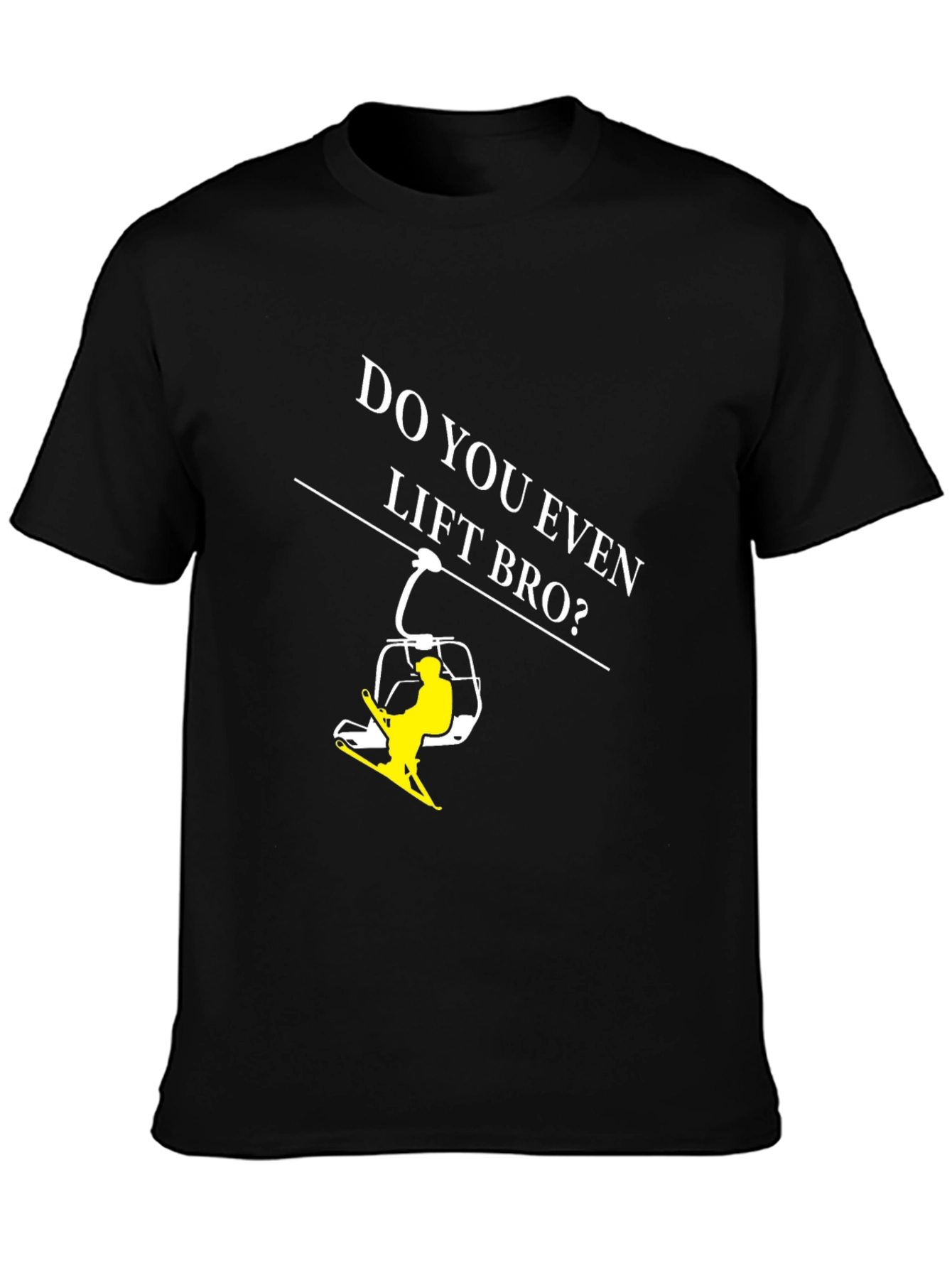 Do You Even Lift Bro? Ski T-Shirt - Black