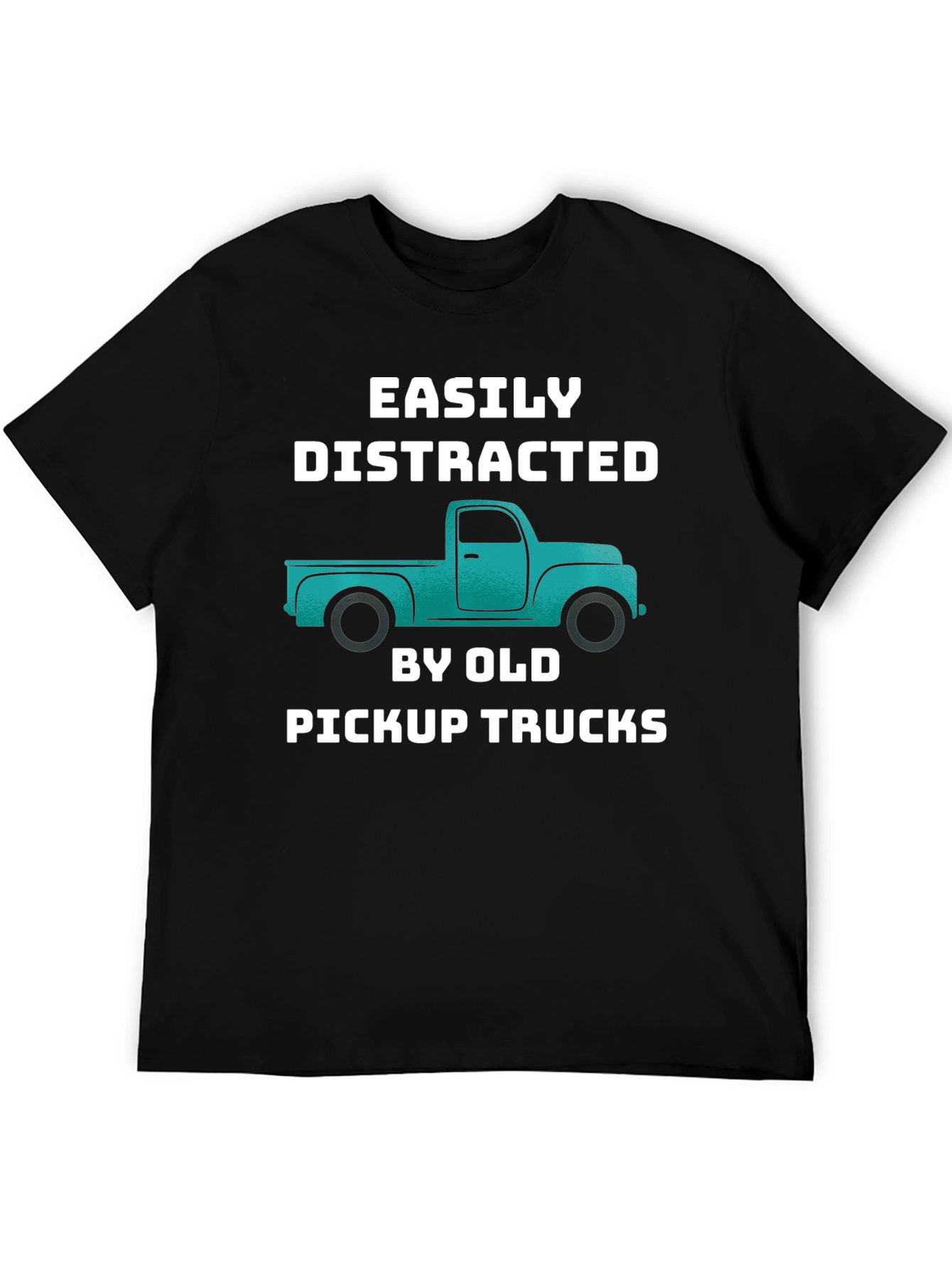 Easily Distracted By Old Pickup Trucks T-Shirt