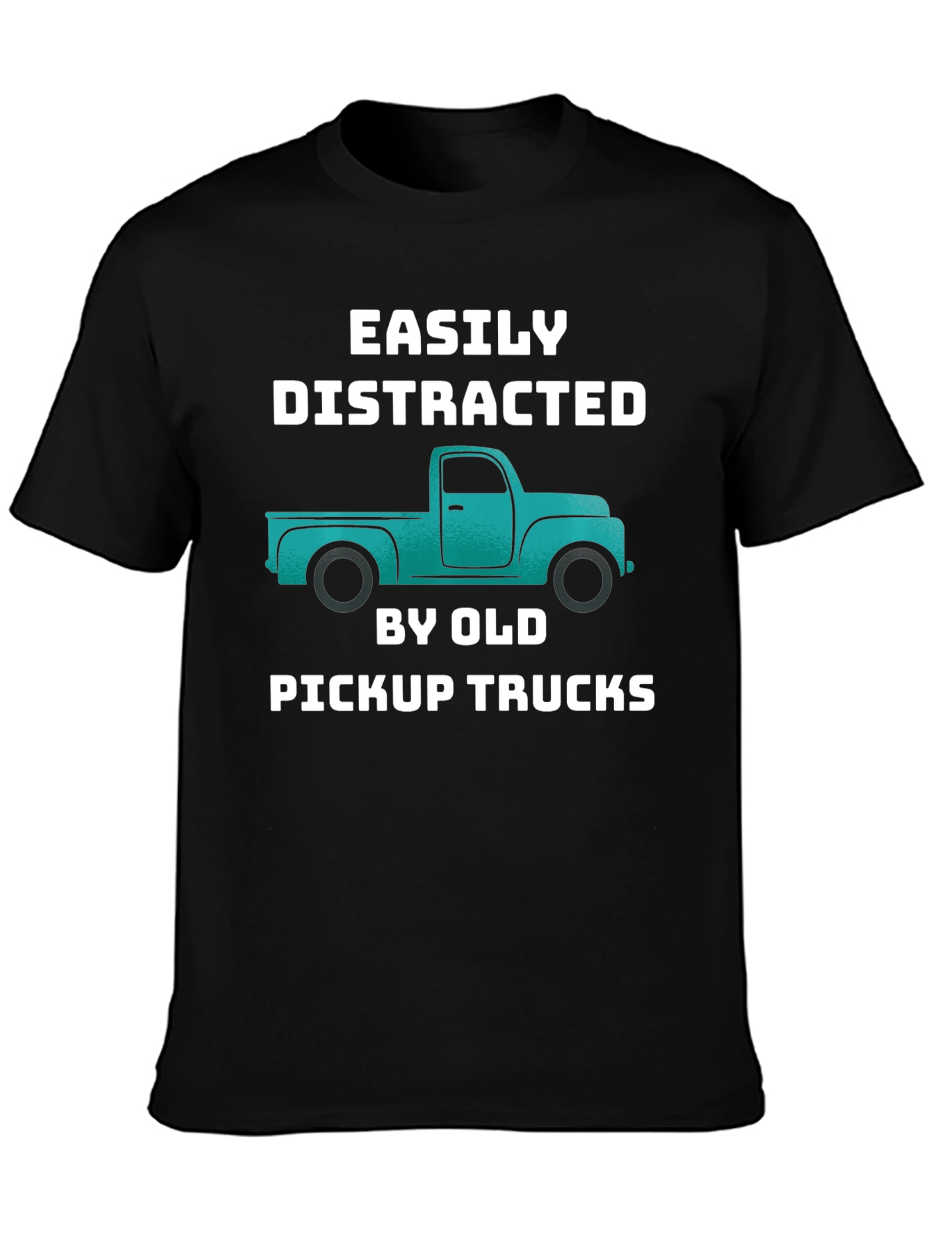 Easily Distracted By Old Pickup Trucks T-Shirt