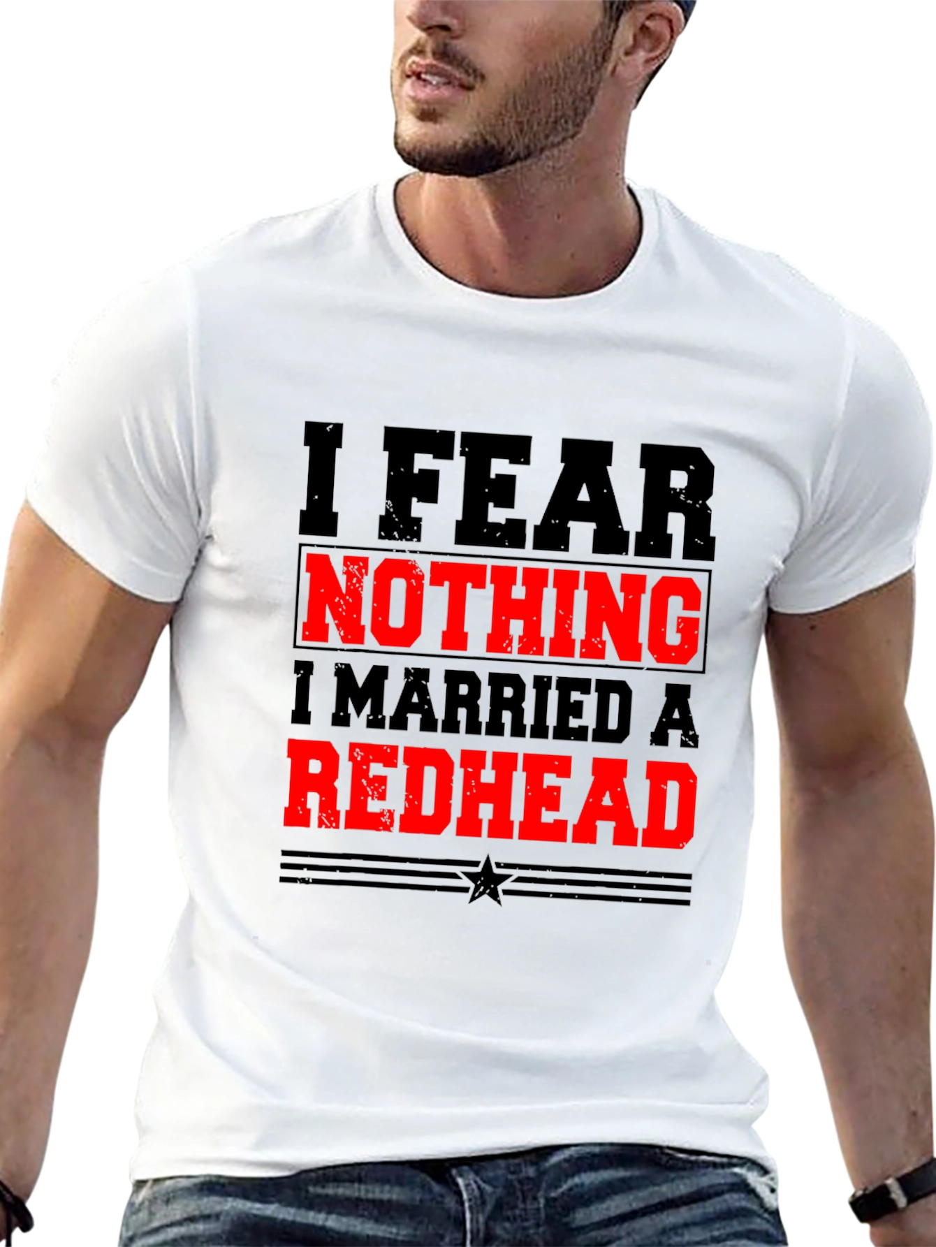 I Fear Nothing Redhead Husband Novelty T-Shirt