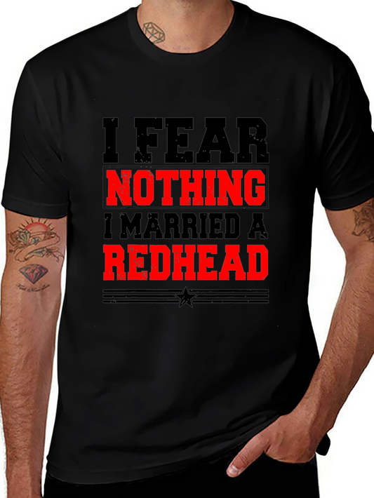 I Fear Nothing Redhead Husband Novelty T-Shirt