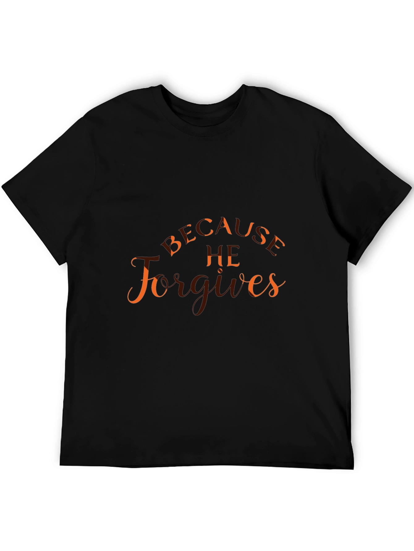 Because He Forgives Black Graphic T-Shirt
