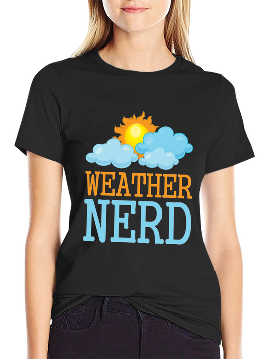 Weather Nerd T-Shirt - Fun Stylish Tee