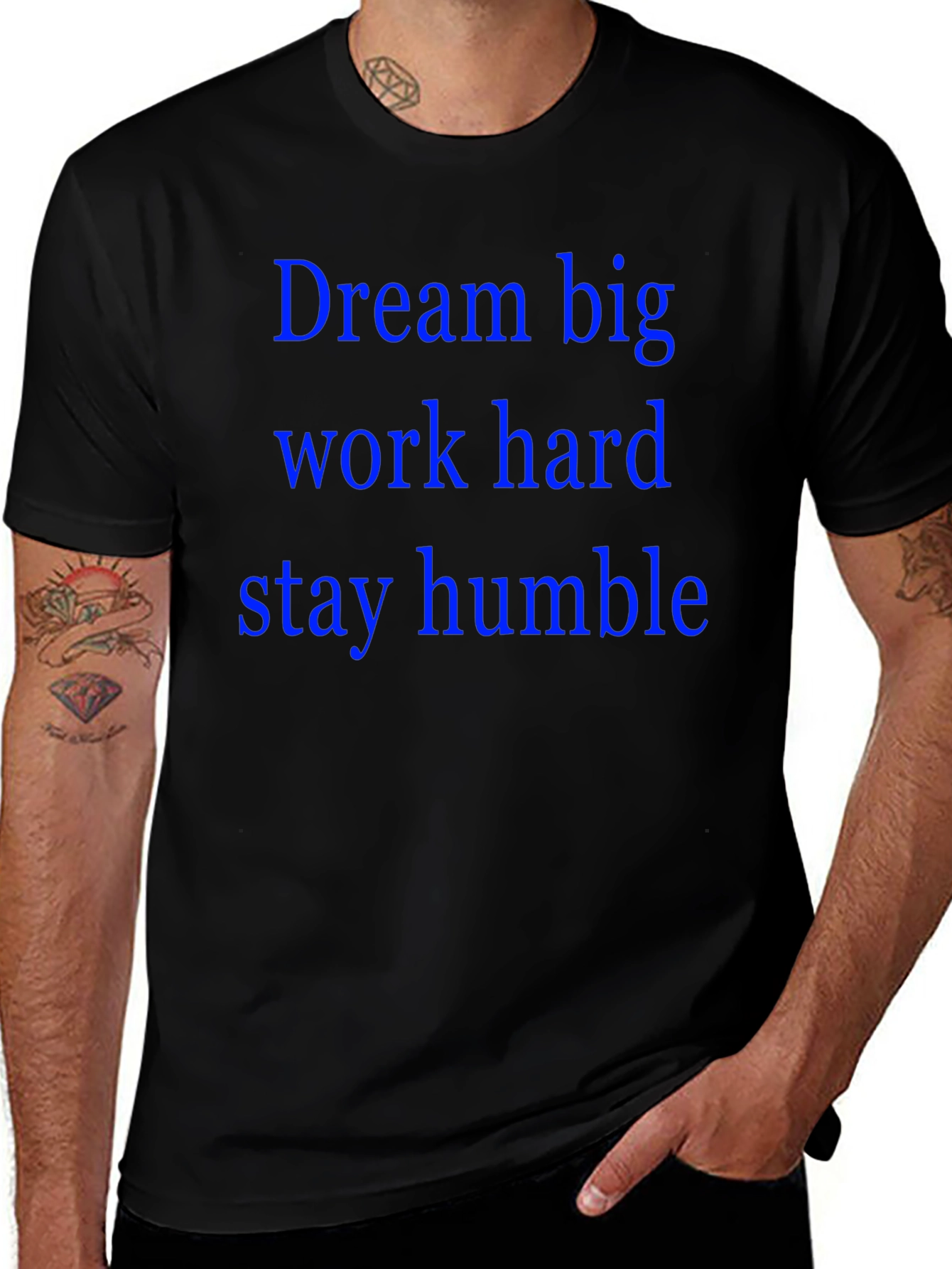 Dream Big T-Shirt: Work Hard Stay Humble
