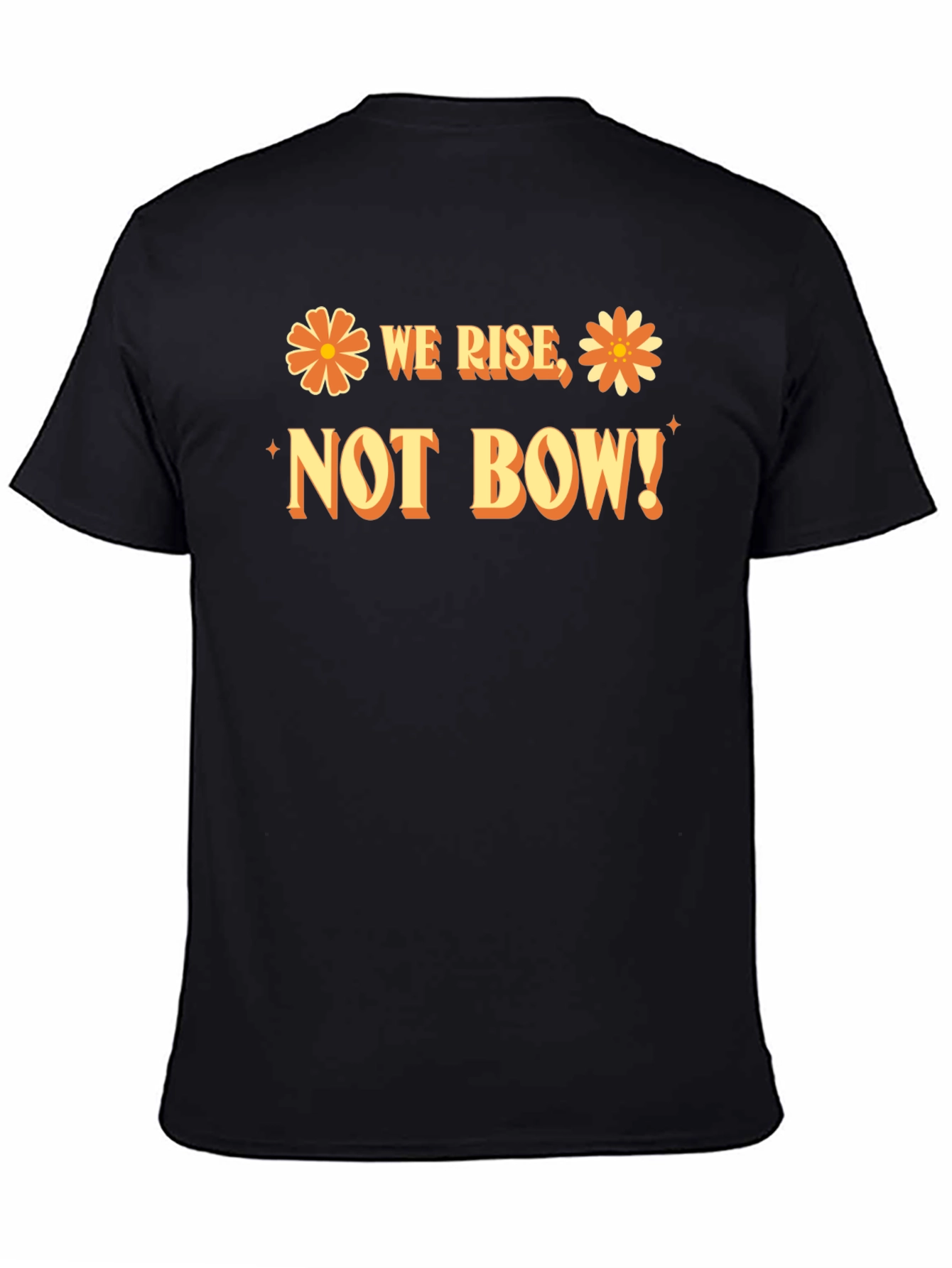We Rise Not Bow Black Graphic Tee