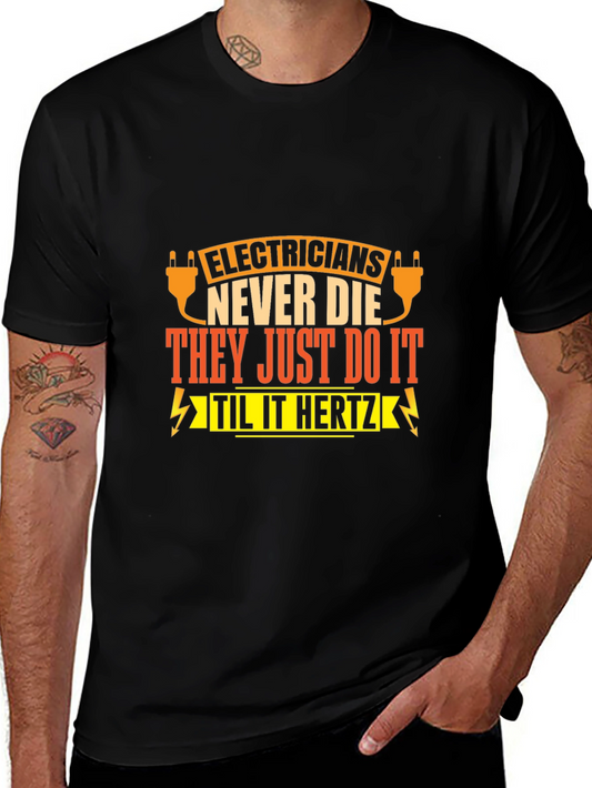 Electricians Never Die T-Shirt