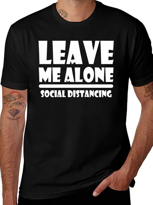 Leave Me Alone Social Distancing T-Shirt