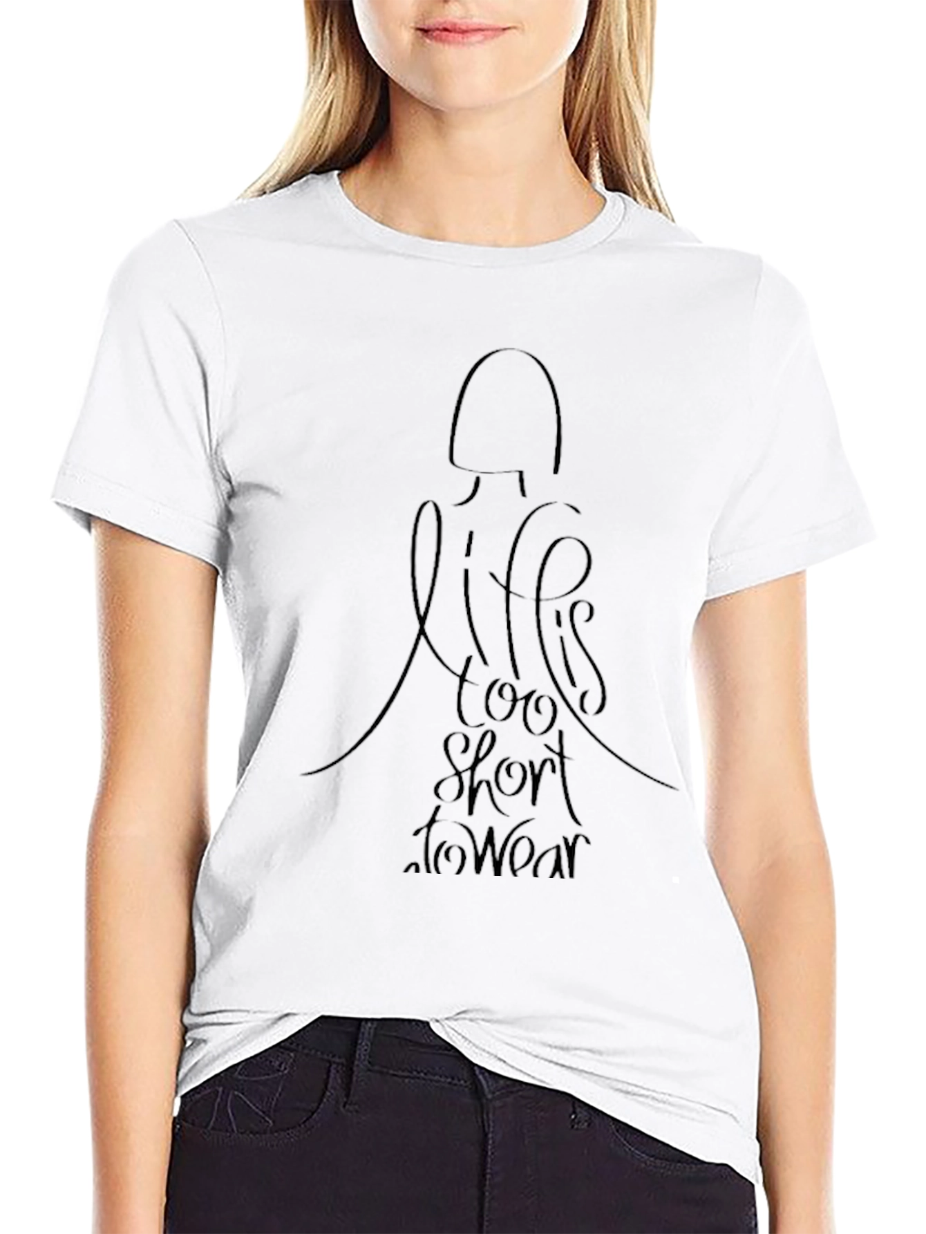 Life is Too Short T-Shirt - Black