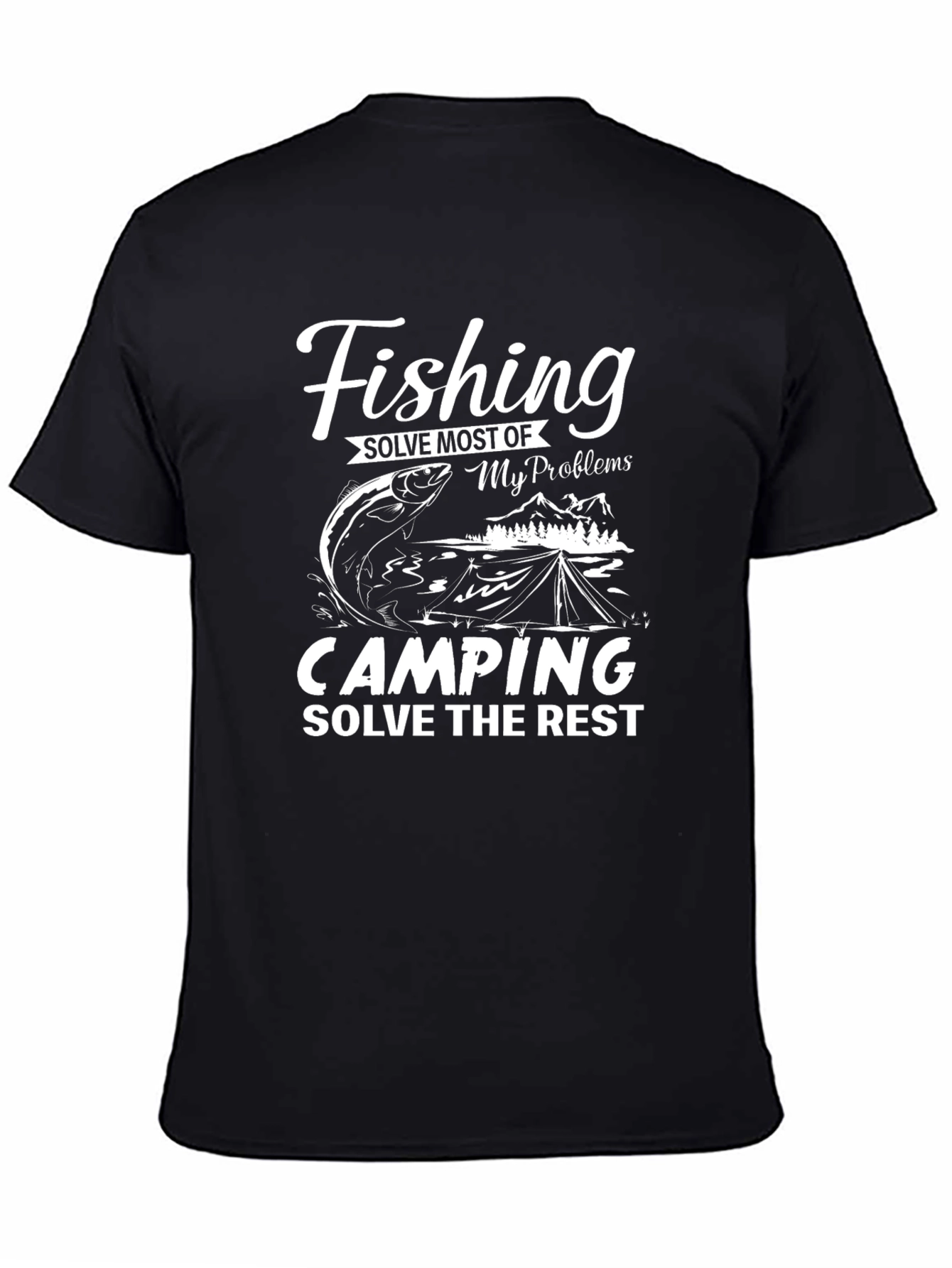Fishing and Camping Solve Problems T-Shirt