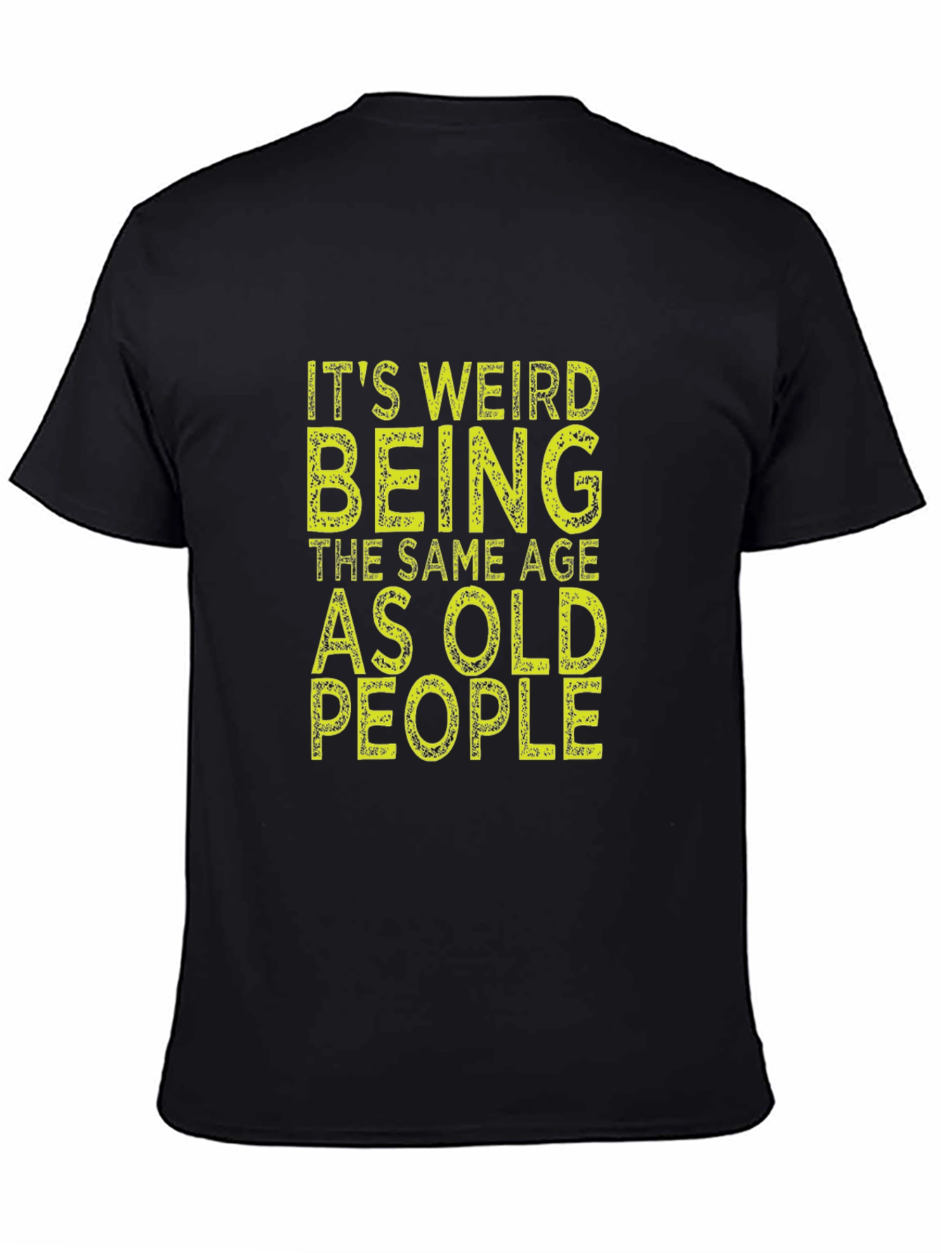 Funny Same Age as Old People Black T-Shirt