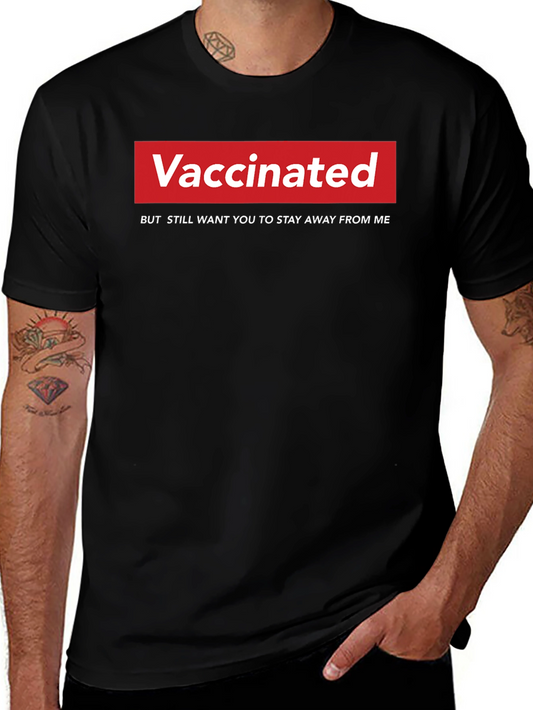 Vaccinated Slogan T-Shirt - Stay Away From Me!