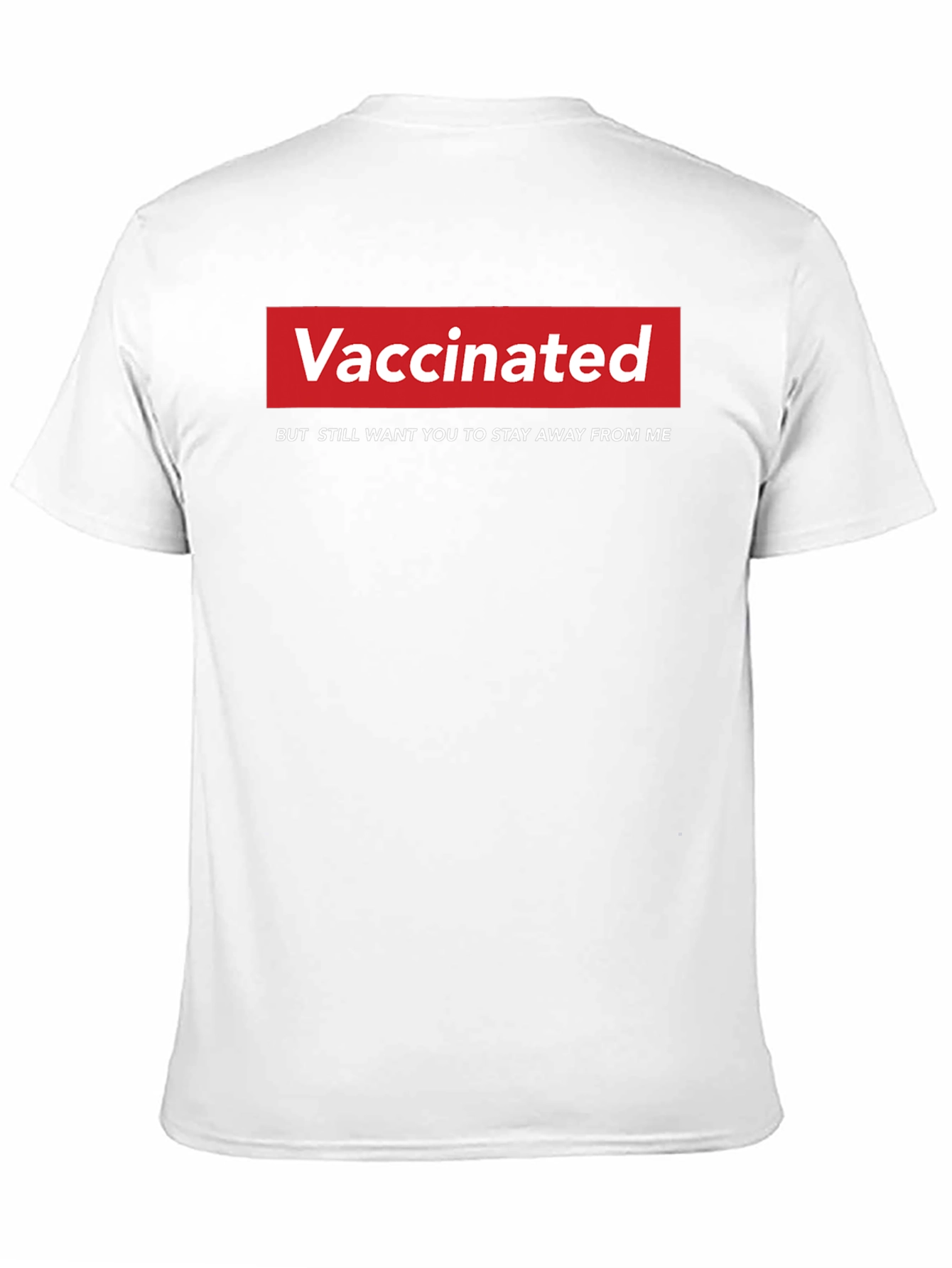 Vaccinated Slogan T-Shirt - Stay Away From Me!