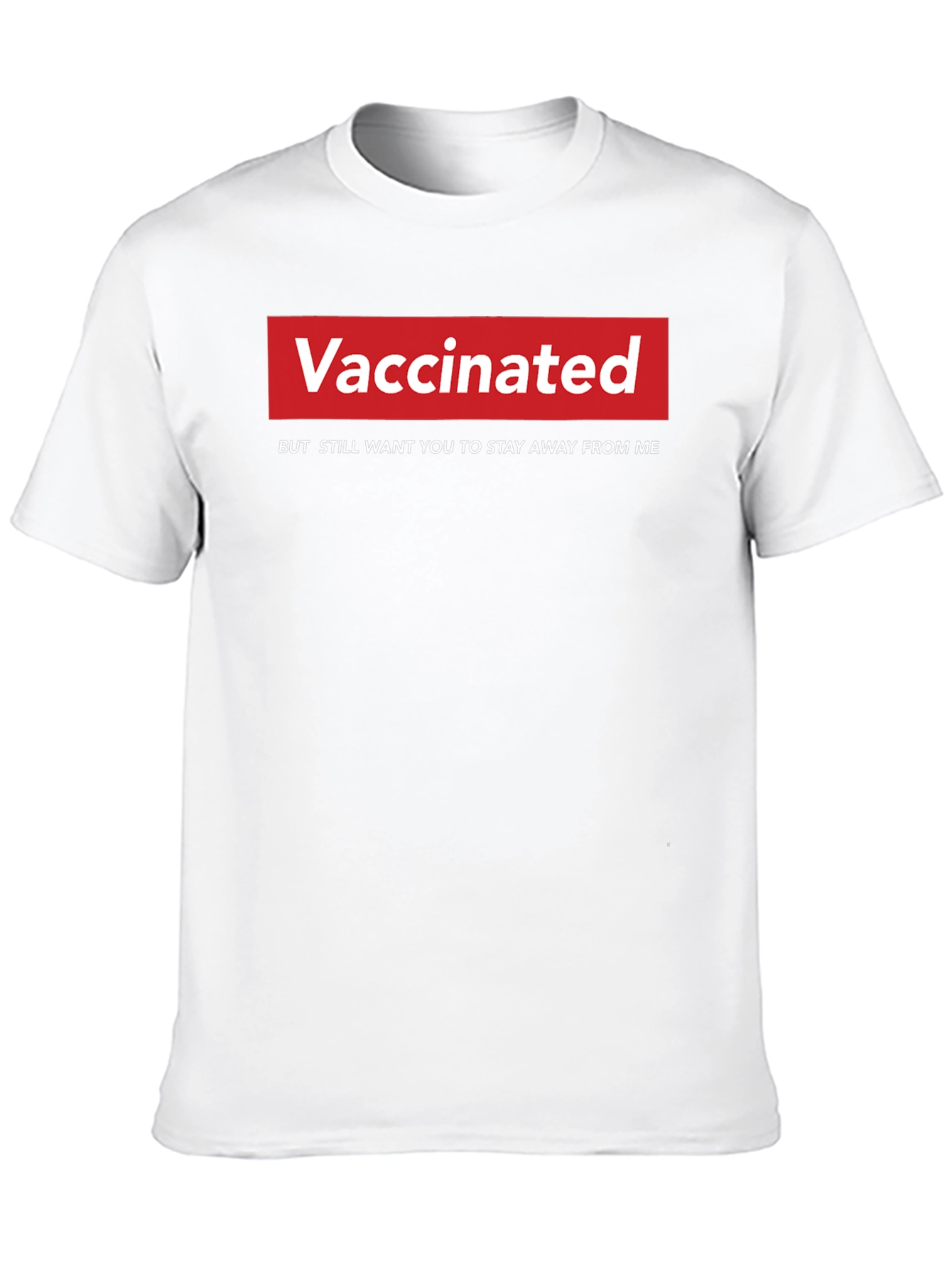Vaccinated Slogan T-Shirt - Stay Away From Me!