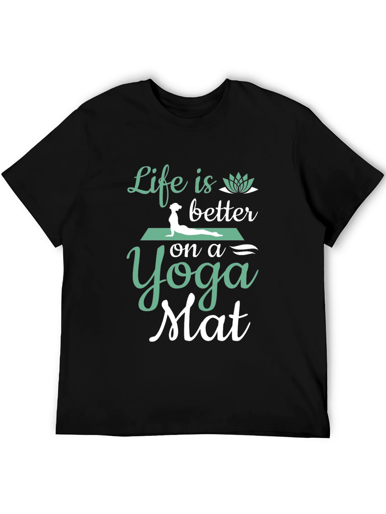 Yoga Mat T-Shirt - Life is Better