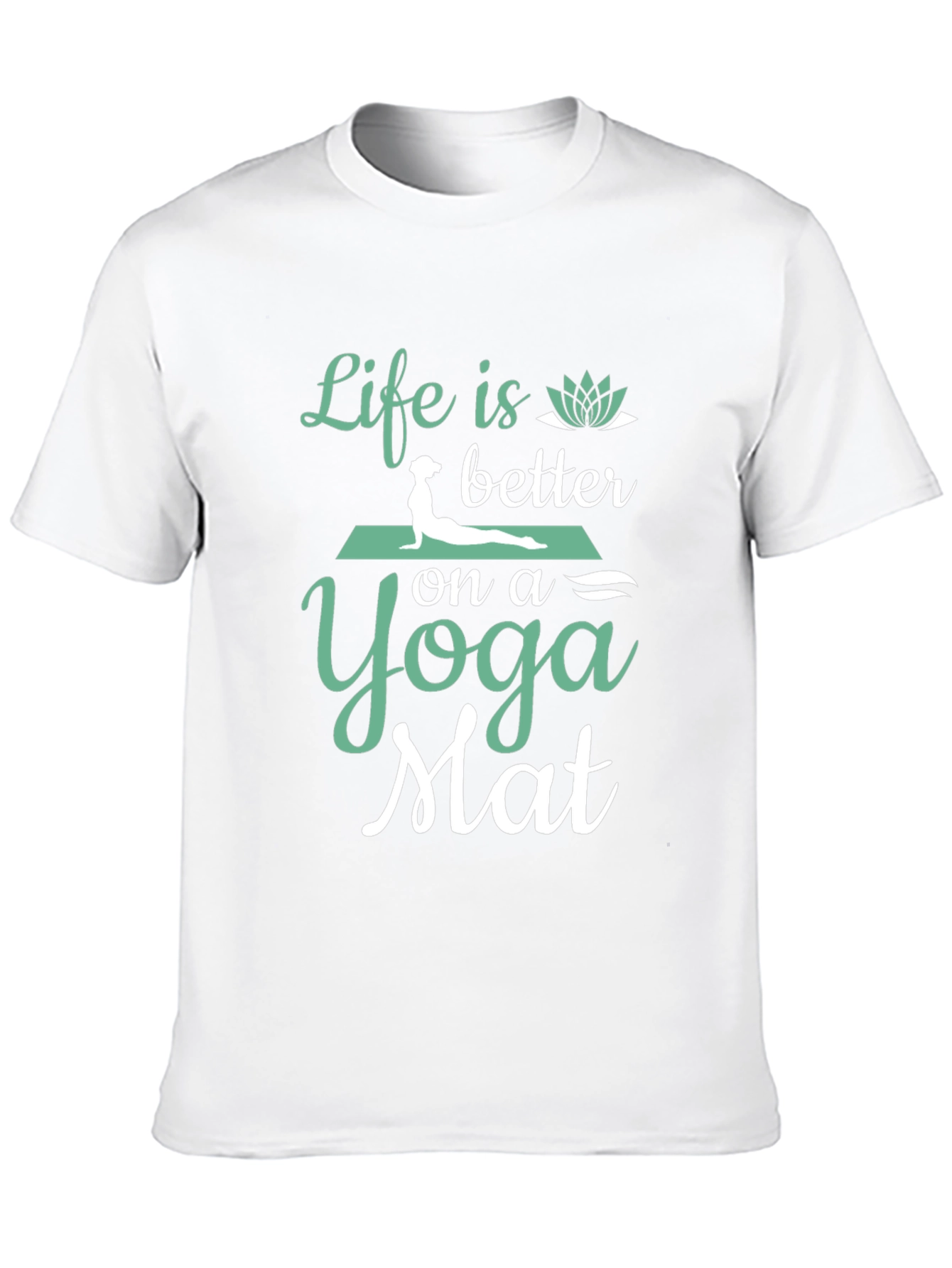 Yoga Mat T-Shirt - Life is Better