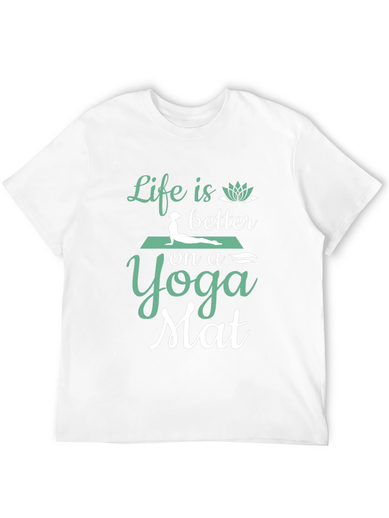 Yoga Mat T-Shirt - Life is Better