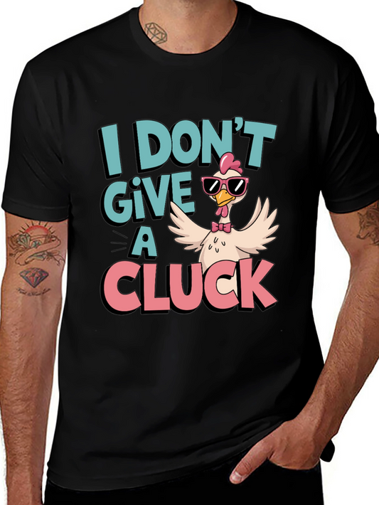 I Dont Give a Cluck T-Shirt