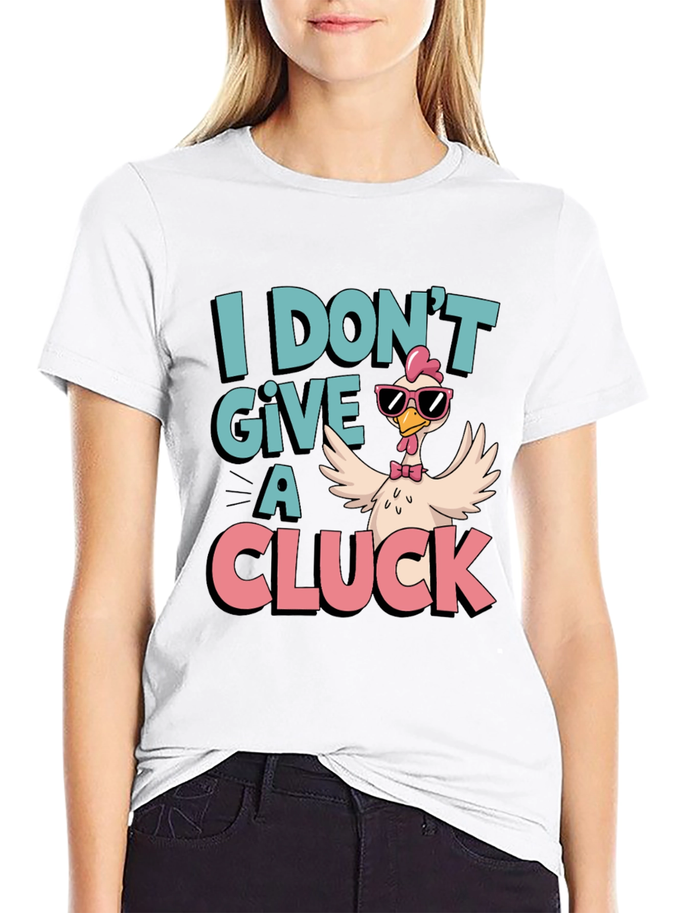 I Dont Give a Cluck T-Shirt