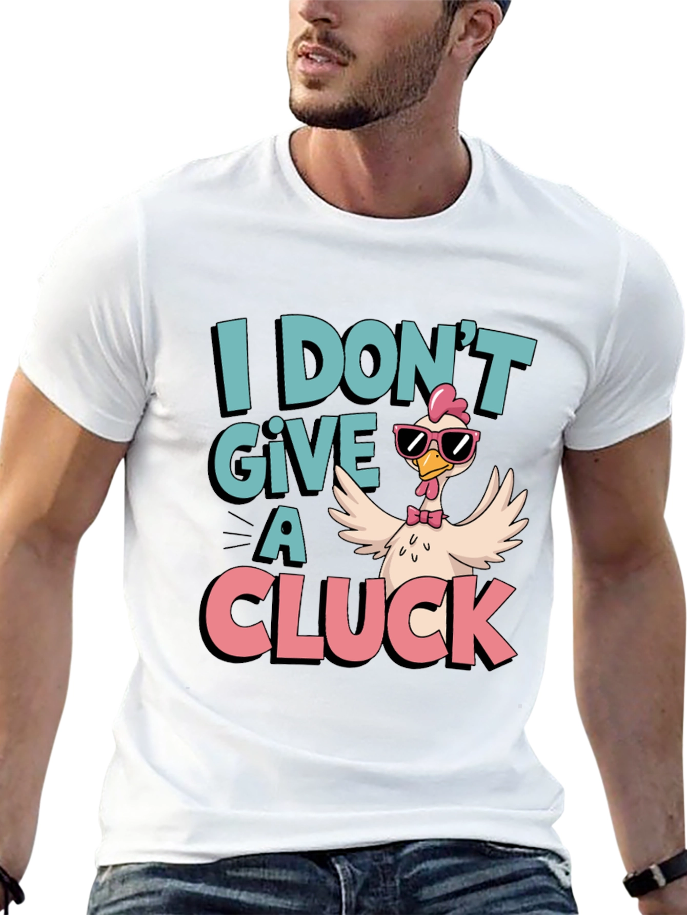 I Dont Give a Cluck T-Shirt