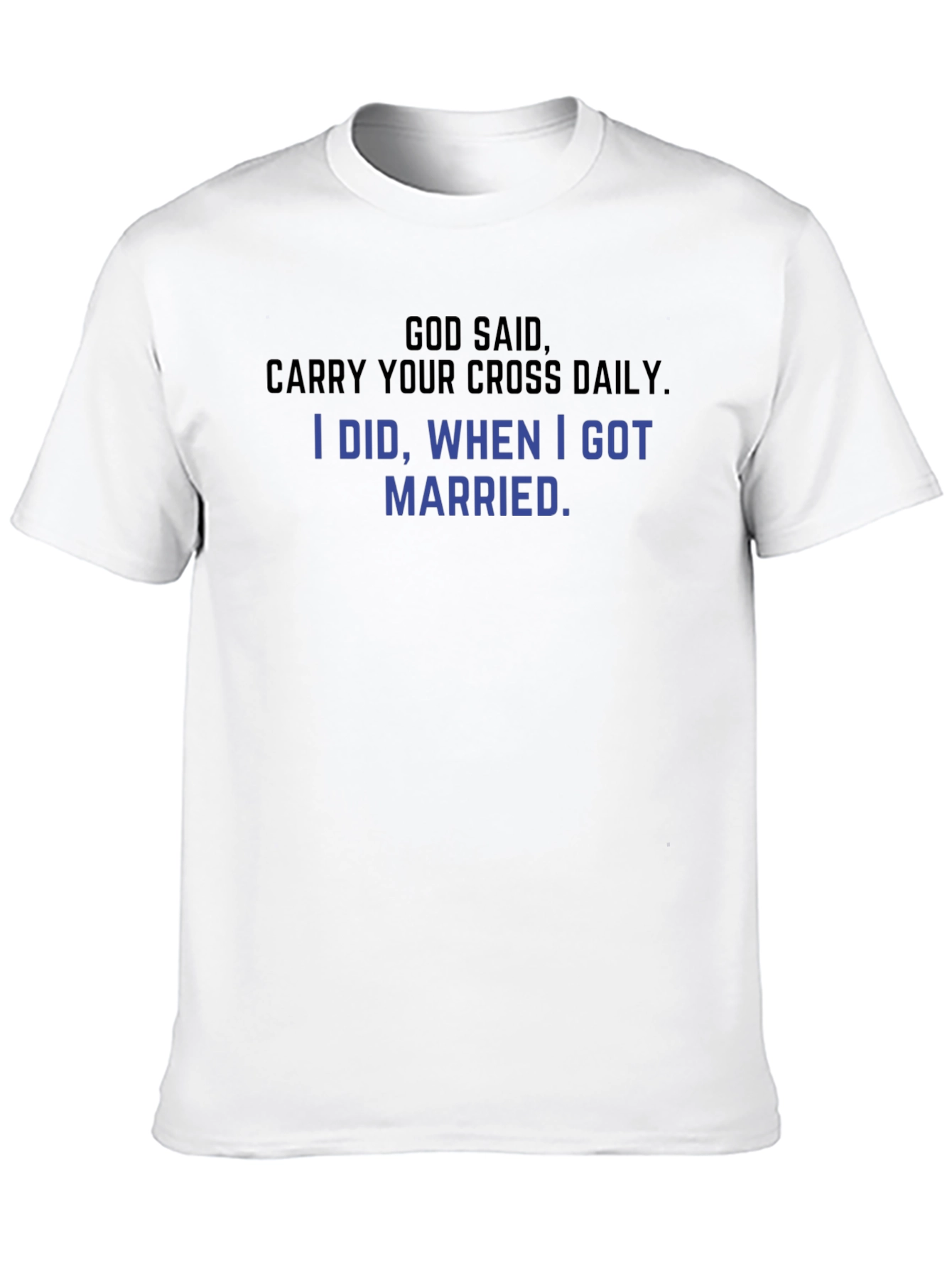 Carry Your Cross Daily T-Shirt