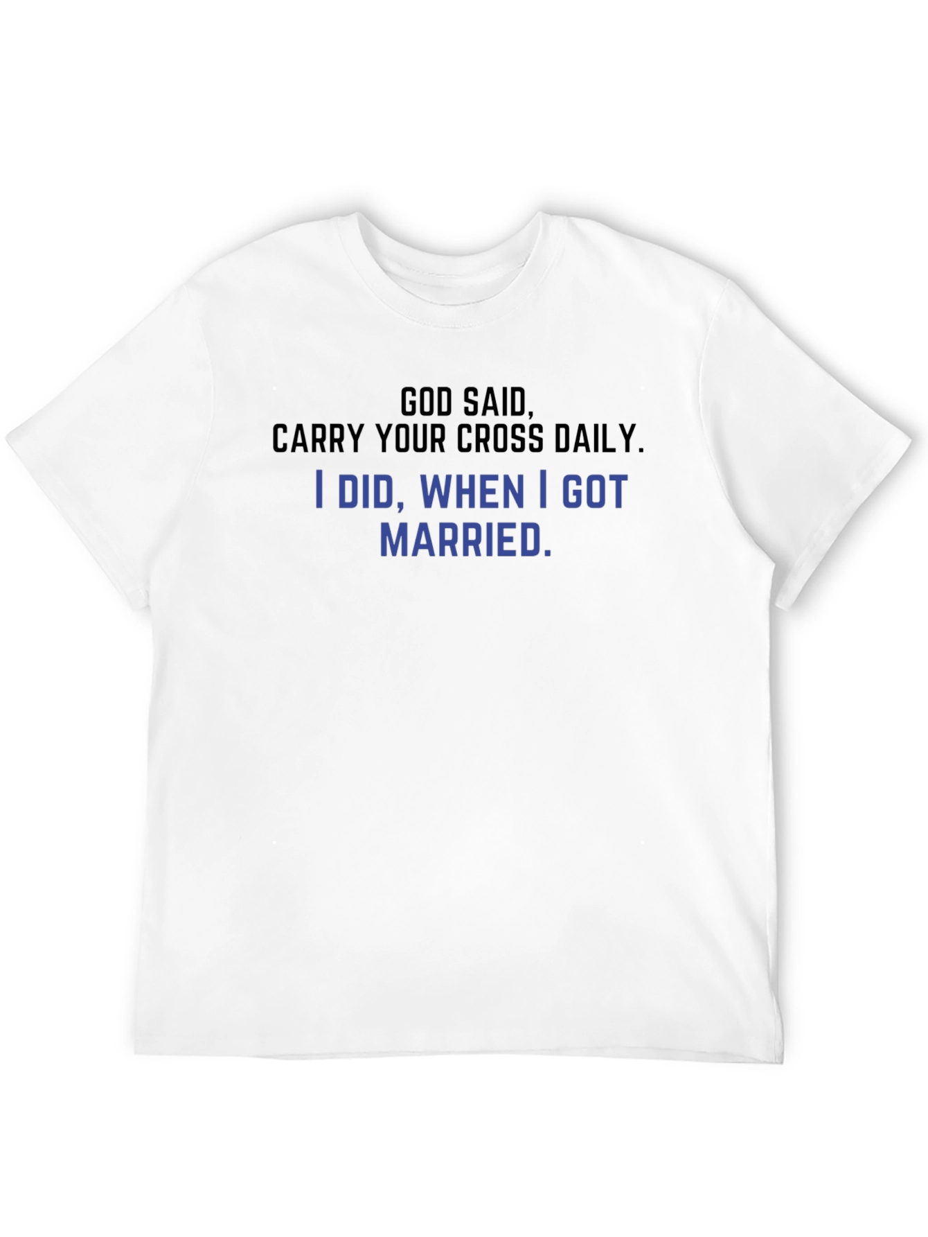 Carry Your Cross Daily T-Shirt