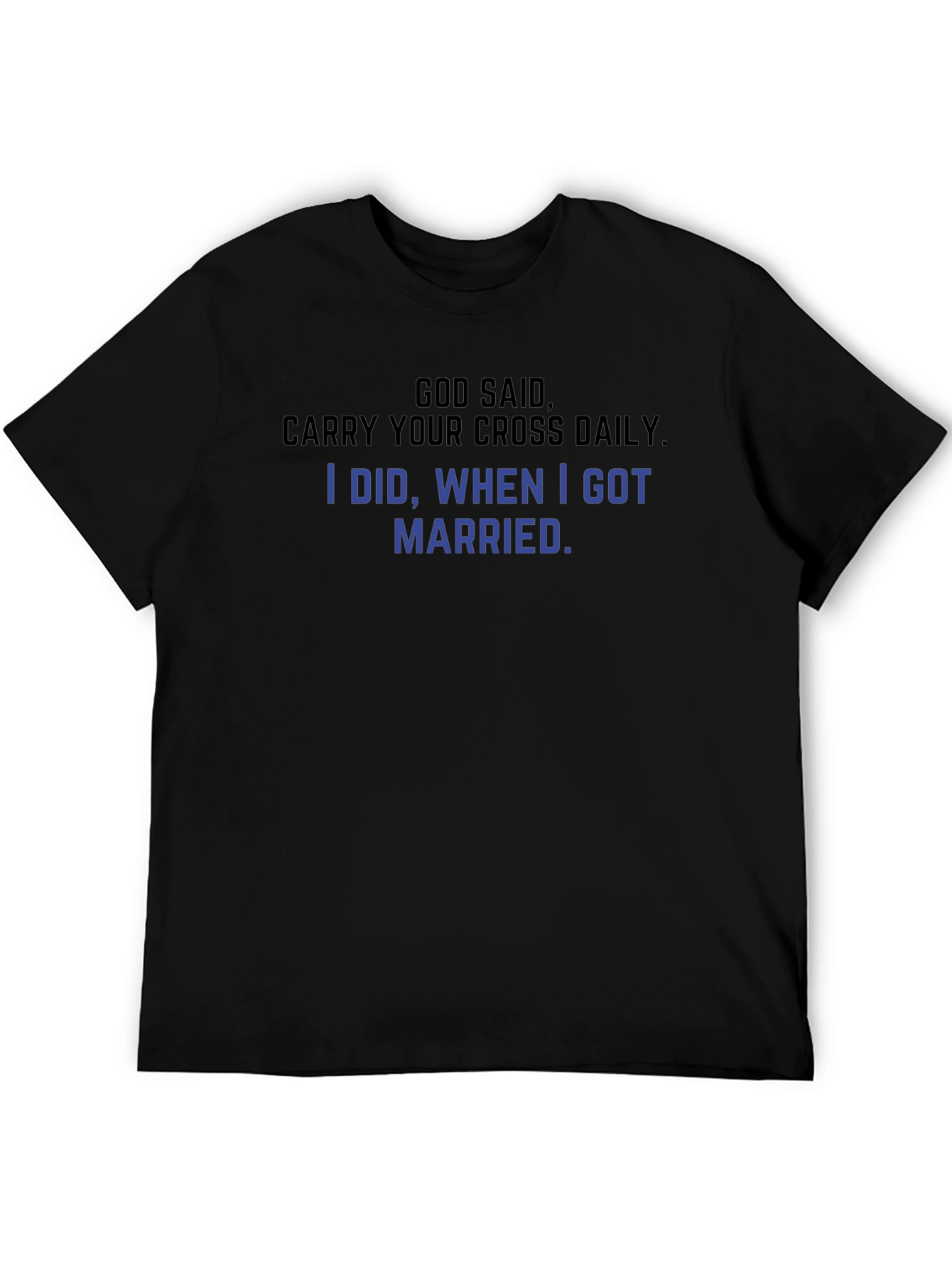 Carry Your Cross Daily T-Shirt