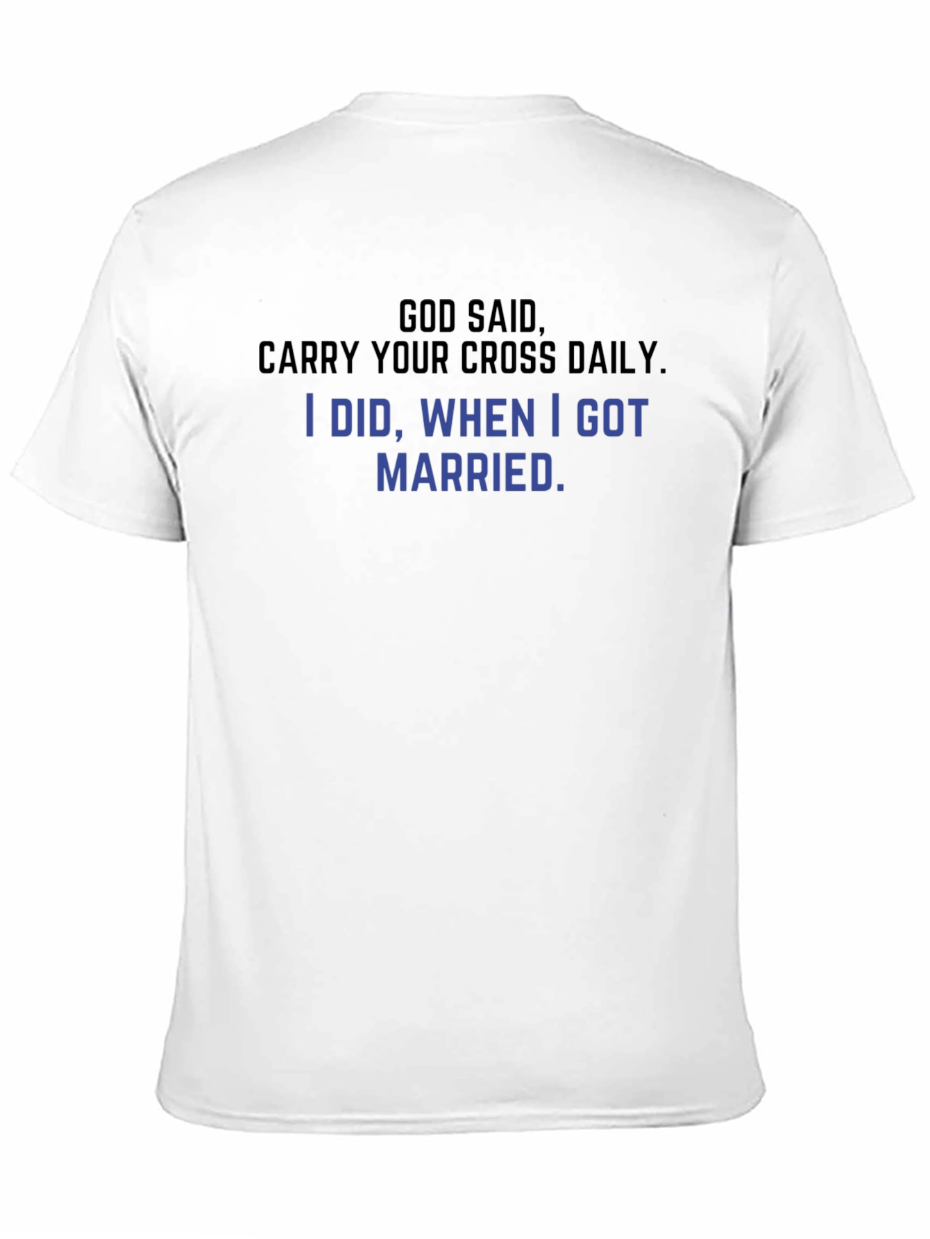 Carry Your Cross Daily T-Shirt