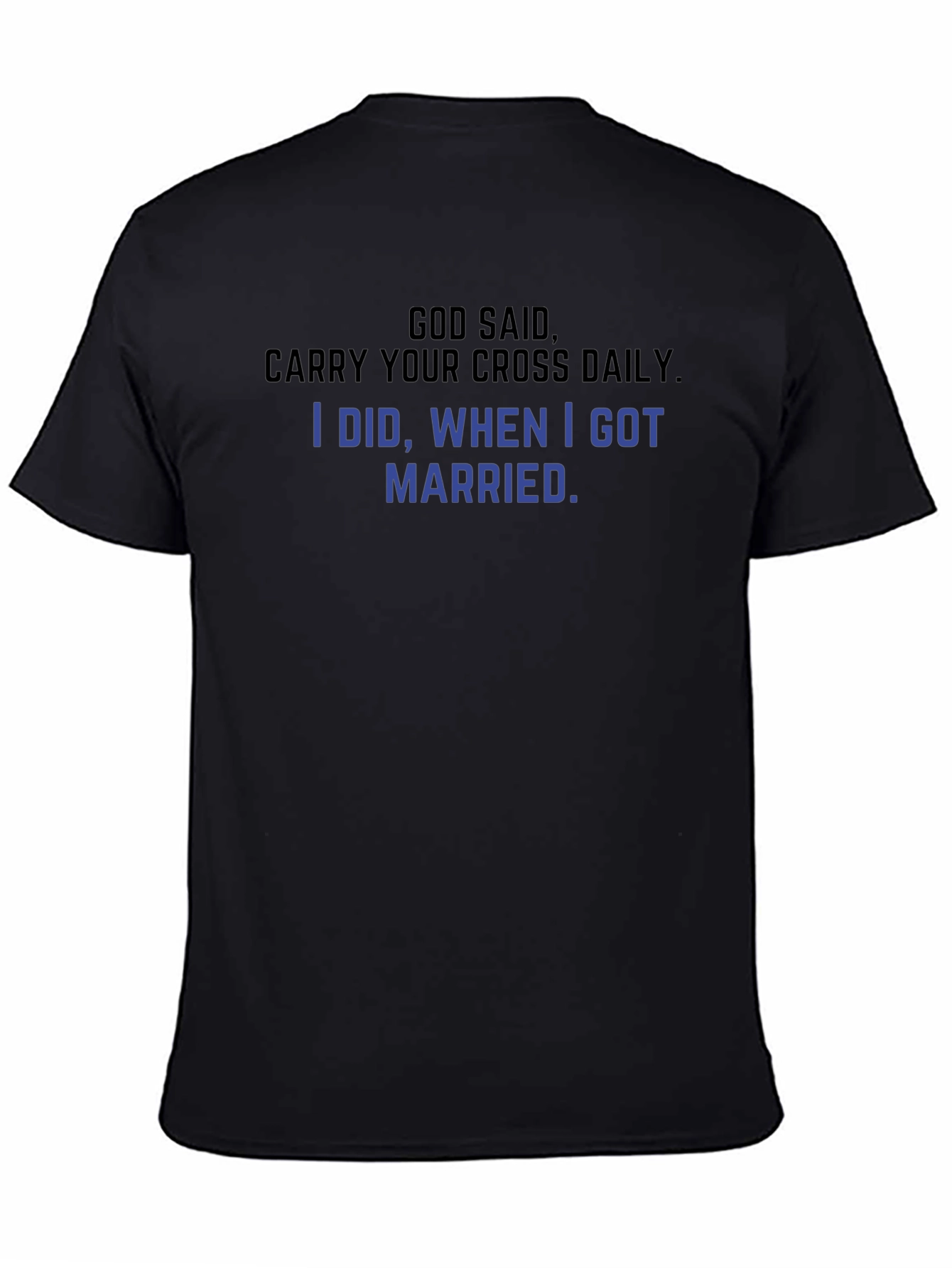 Carry Your Cross Daily T-Shirt