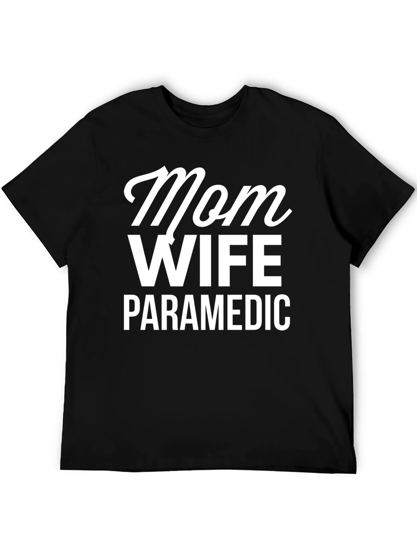 Mom Wife Paramedic Graphic T-Shirt