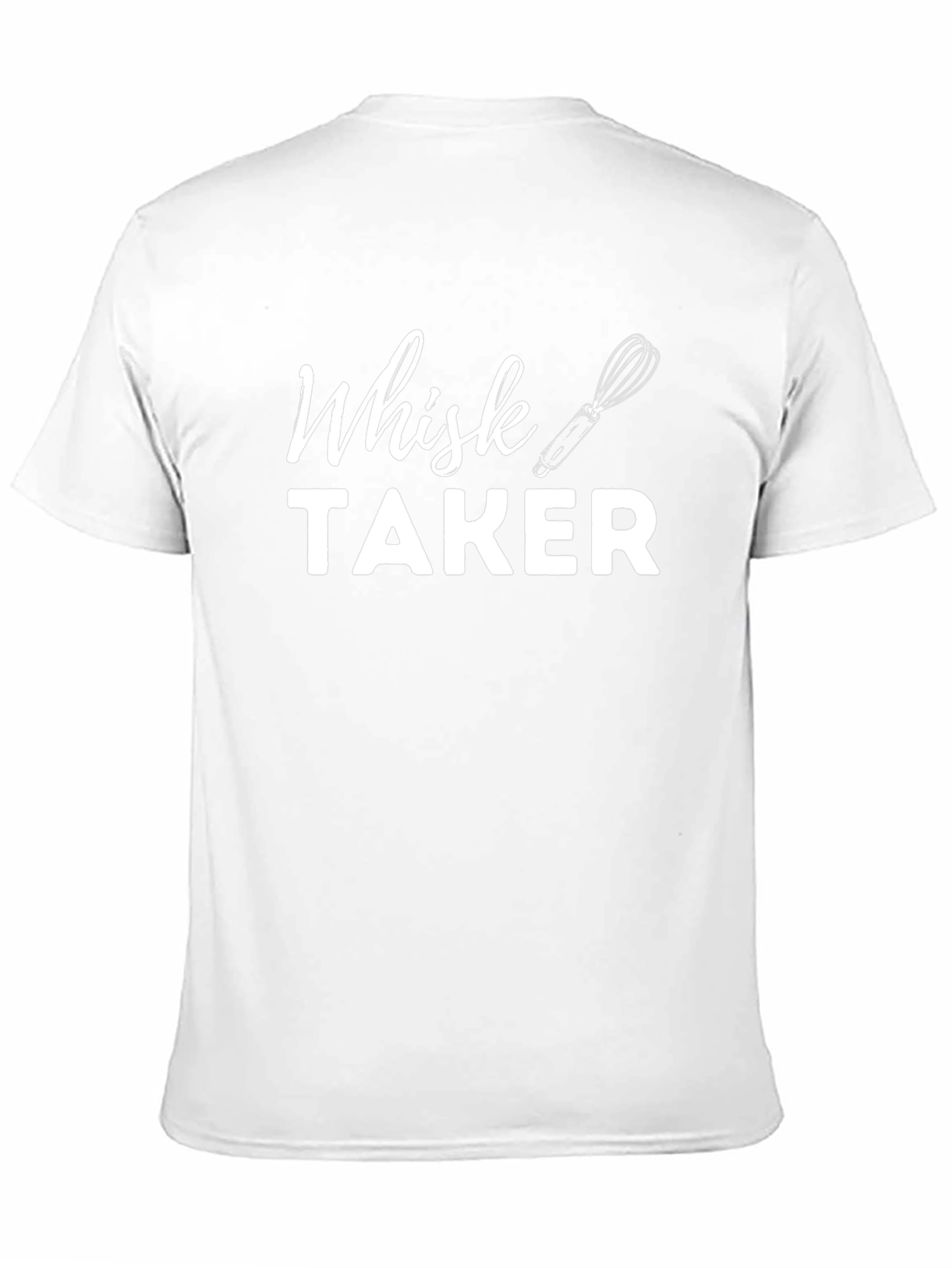 Whisk Taker Funny Baking T-Shirt for Chefs