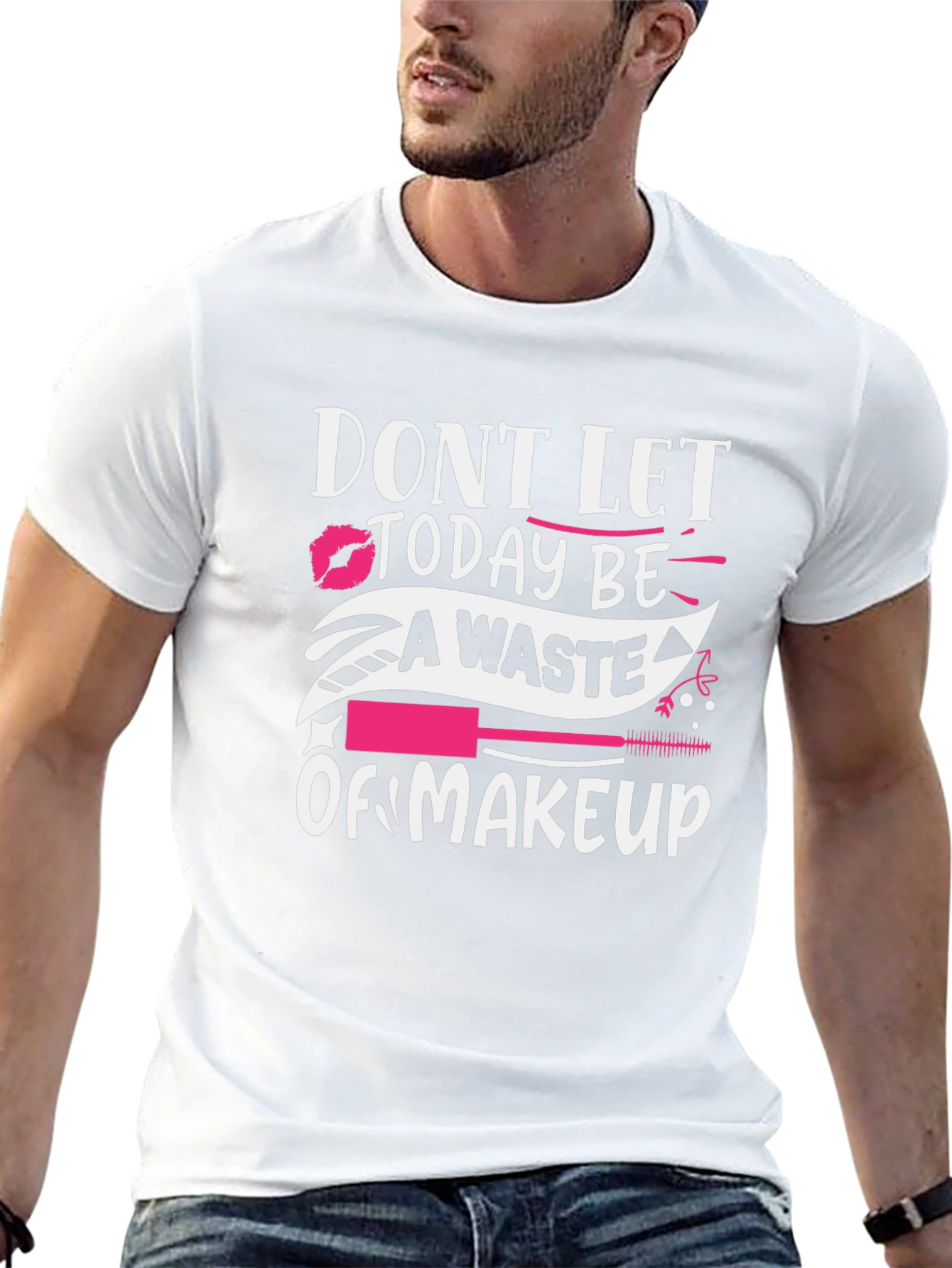 Makeup Lover Tee: Dont Let Today Be A Waste!
