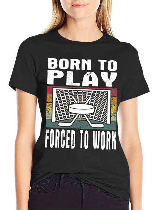 Born to Play Hockey T-Shirt