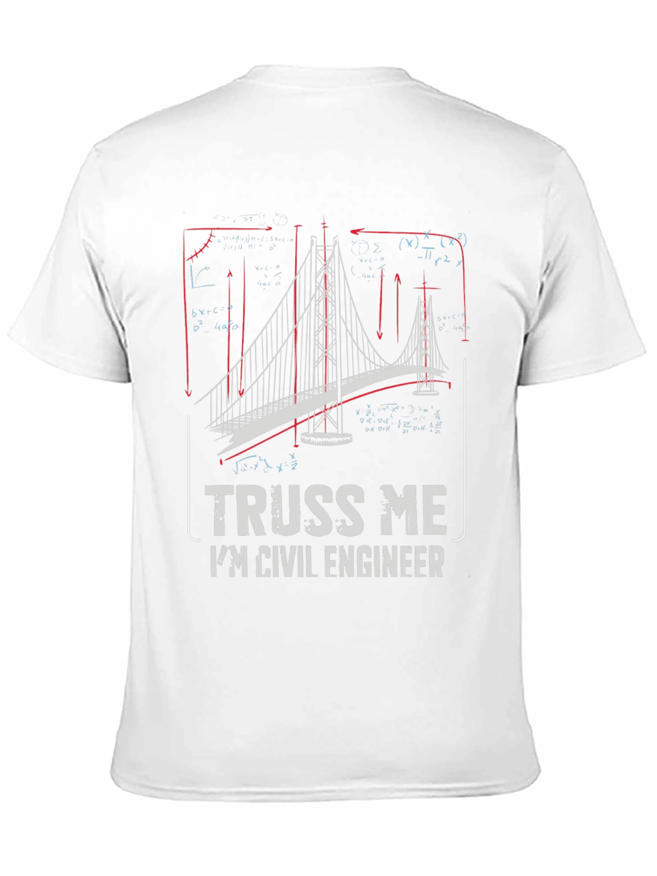 Civil Engineer Truss Me T-Shirt