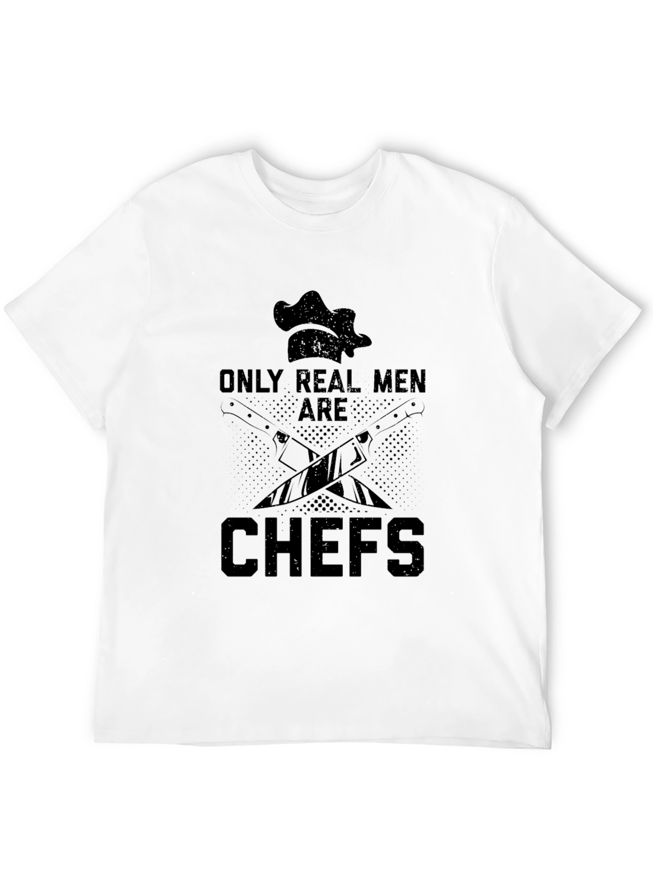 Only Real Men Are Chefs Black T-Shirt