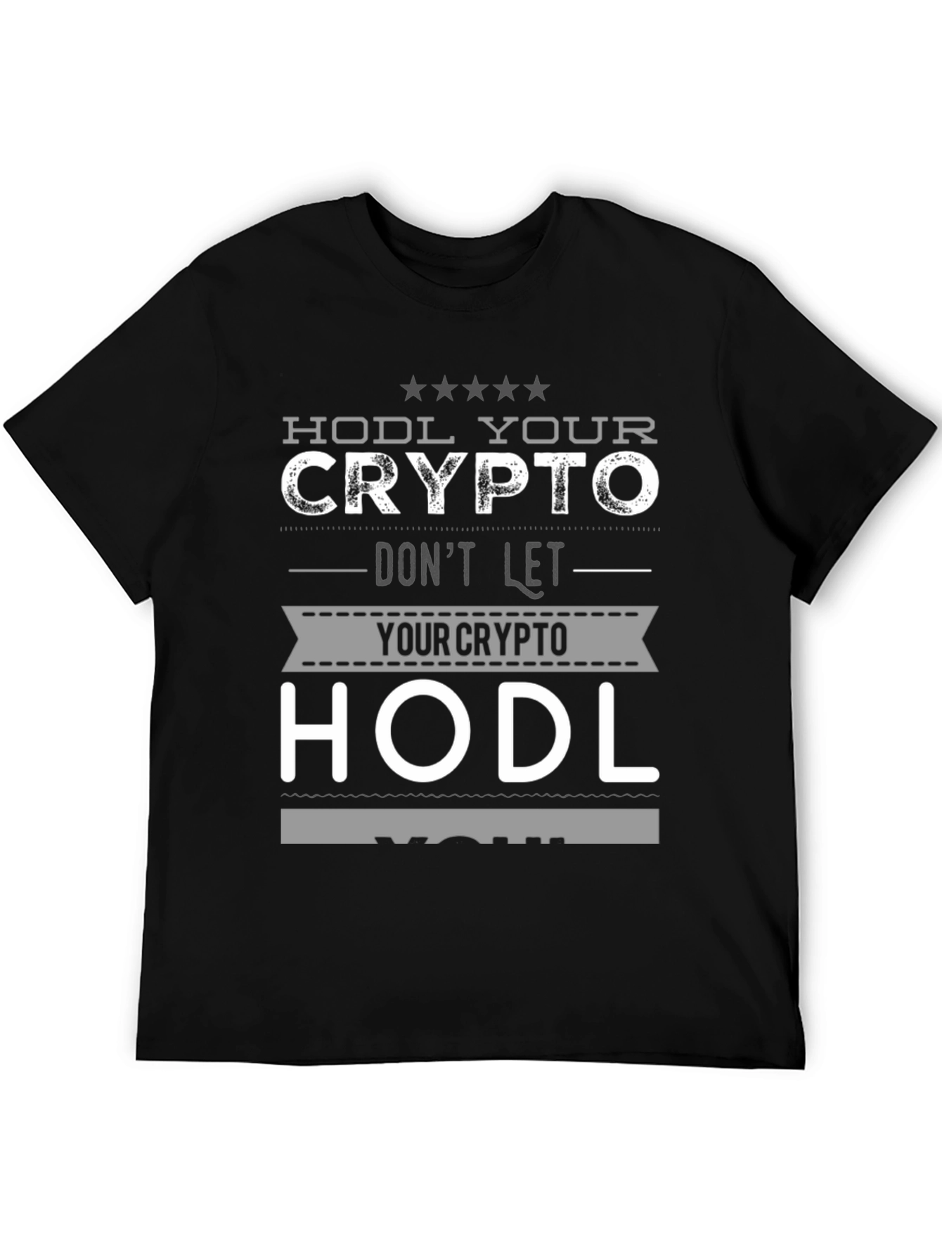 HODL Your Crypto Graphic T-Shirt