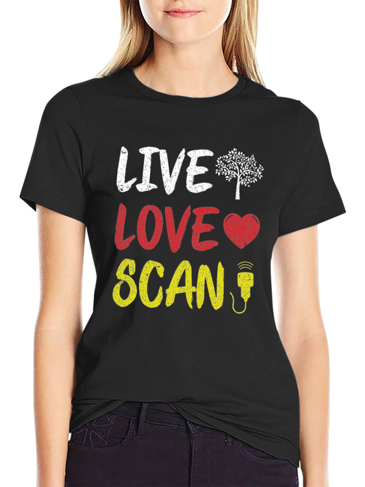 Live Love Scan T-Shirt - Ultrasound Sonographer Gift