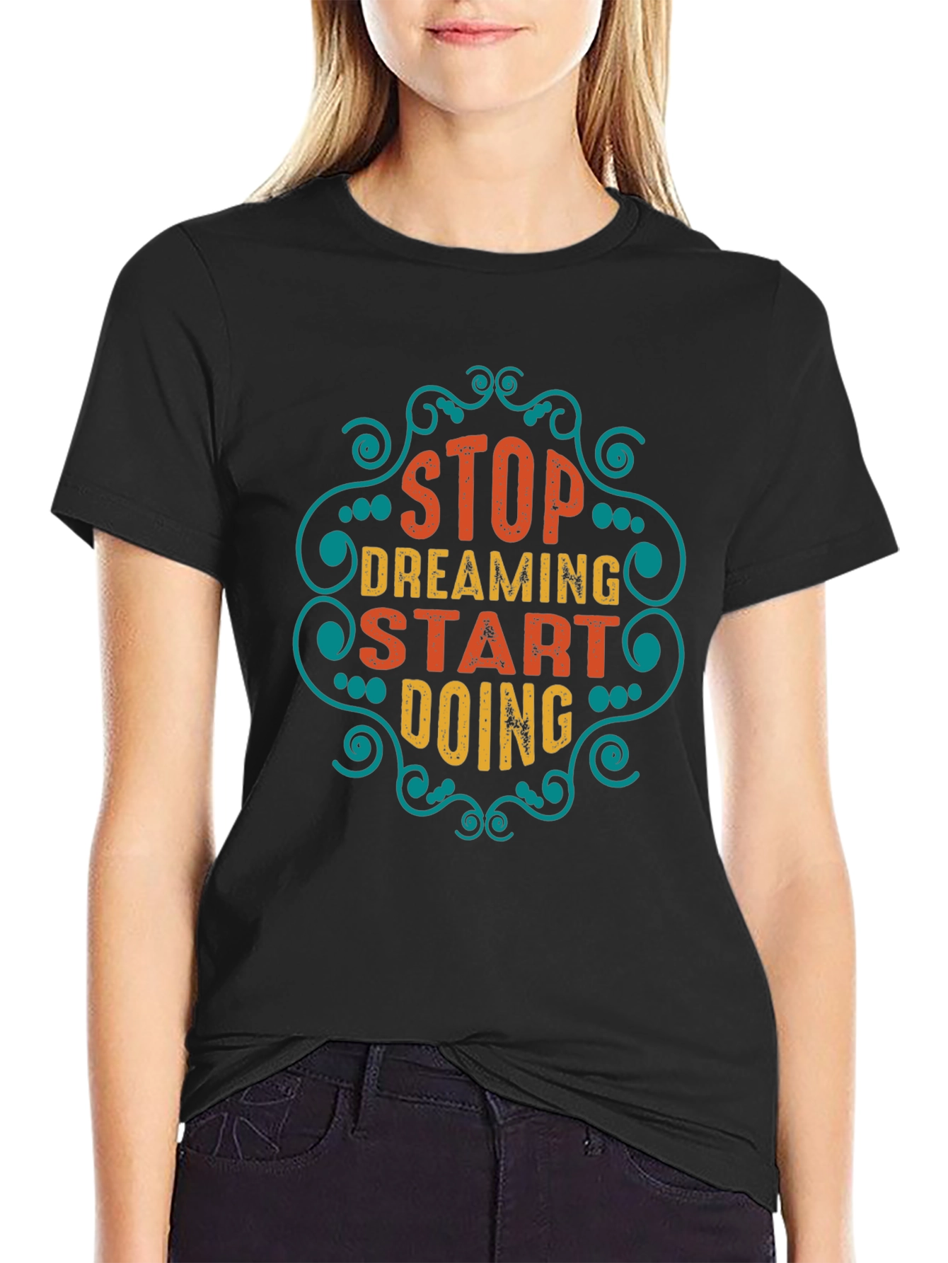 Stop Dreaming Start Doing Graphic Tee