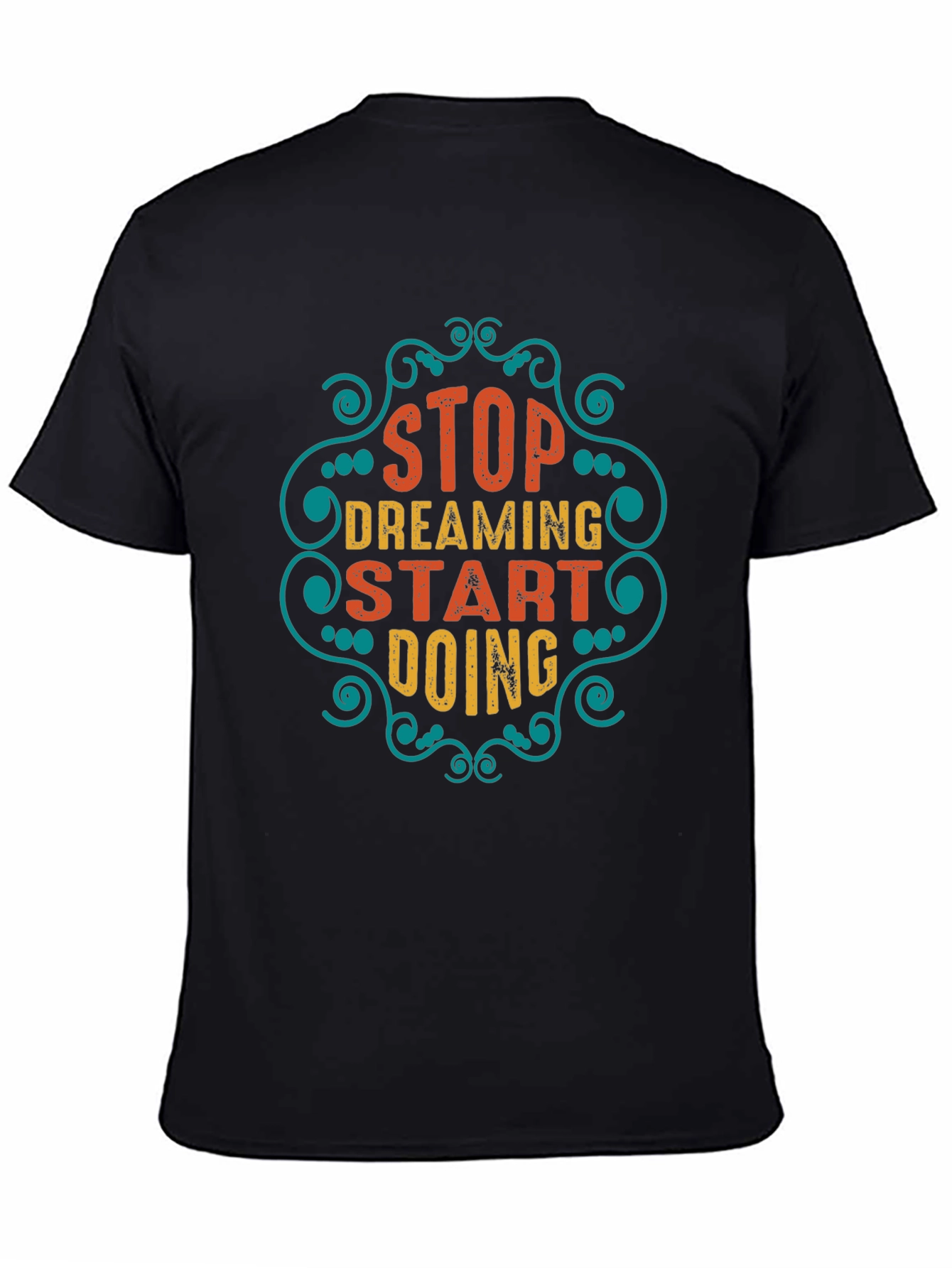 Stop Dreaming Start Doing Graphic Tee