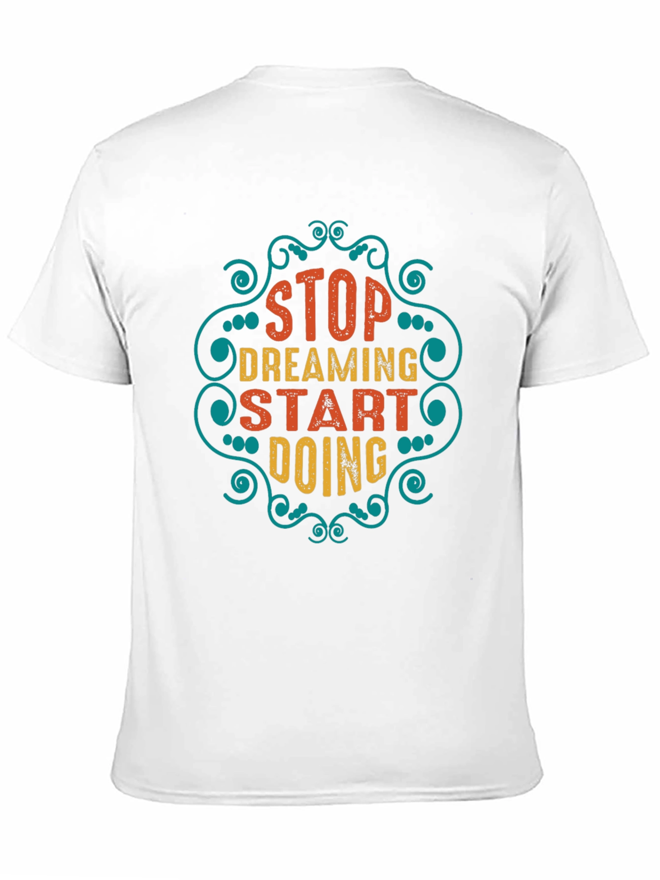 Stop Dreaming Start Doing Graphic Tee